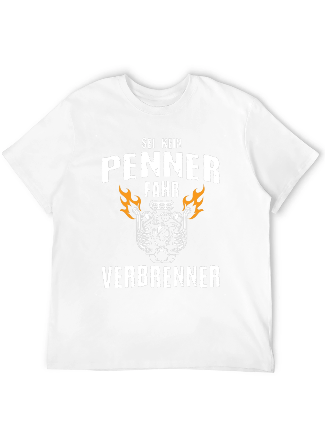 Sei Kein Penner Fahr Verbrenner T-Shirt