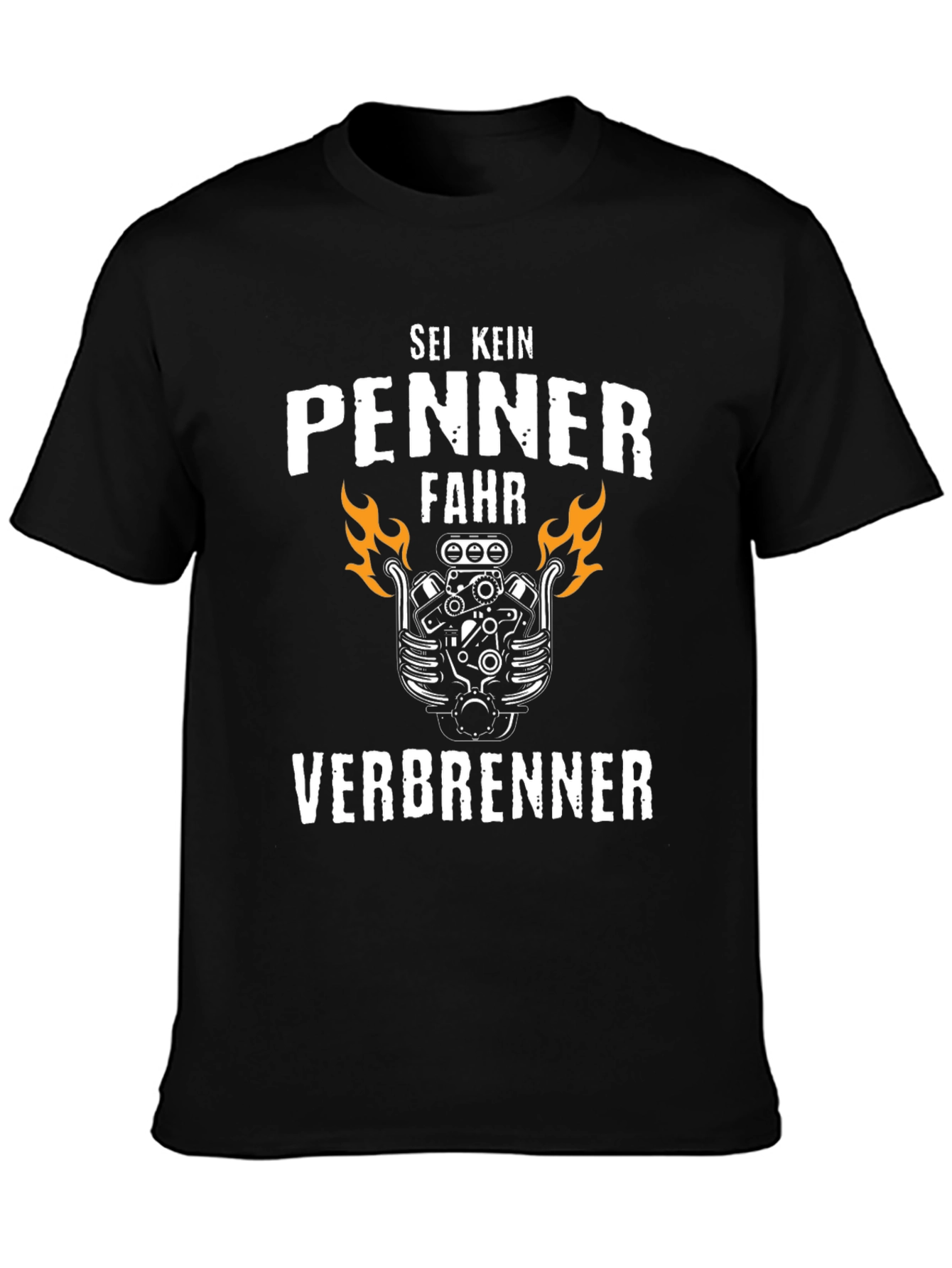 Sei Kein Penner Fahr Verbrenner T-Shirt