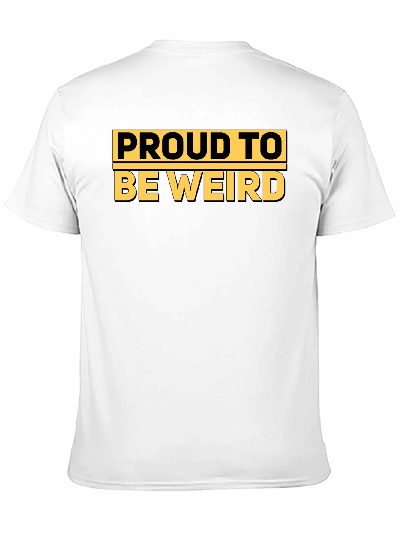 Proud to Be Weird - Graphic T-Shirt