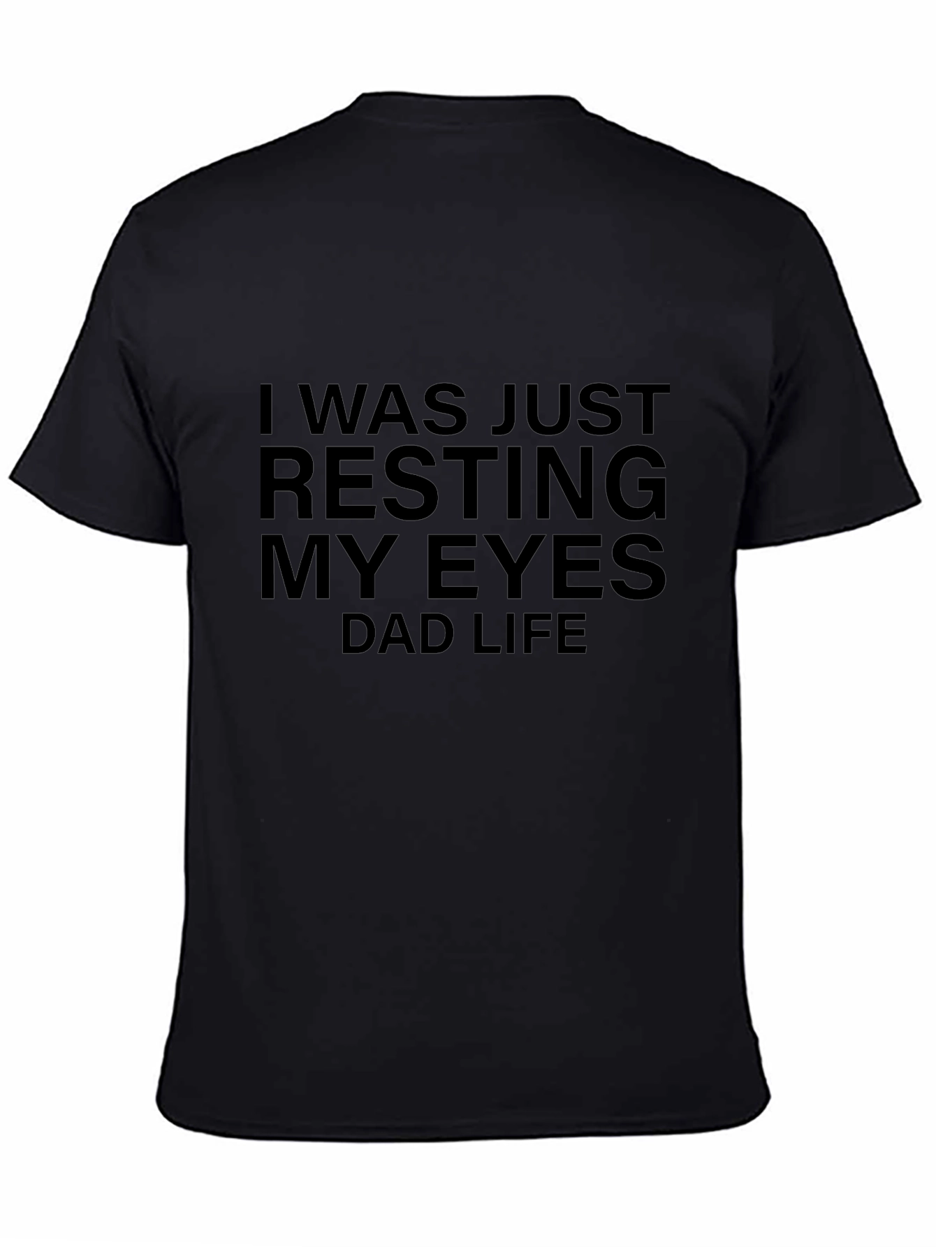 Resting My Eyes Dad Life T-Shirt - Black
