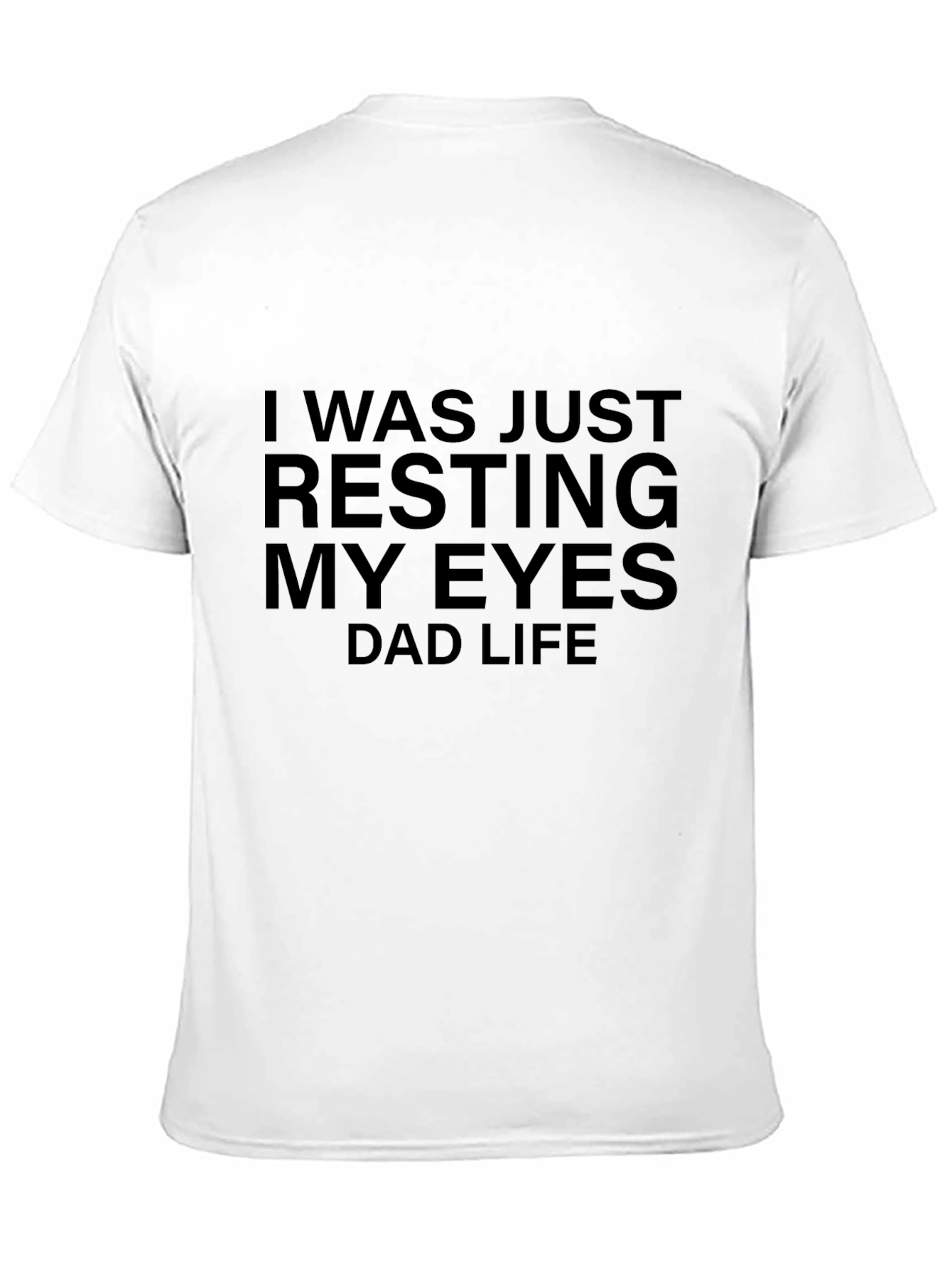 Resting My Eyes Dad Life T-Shirt - Black