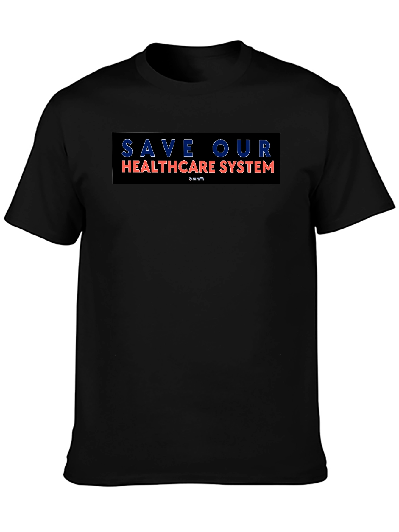 Save Our Healthcare System Graphic T-Shirt
