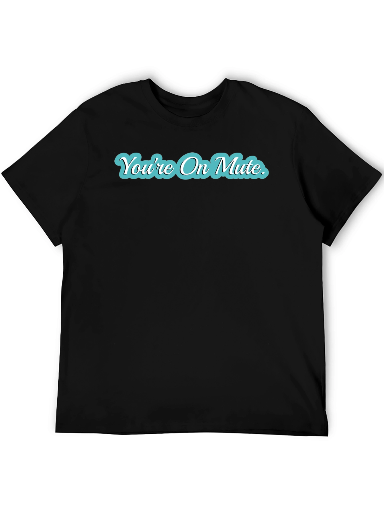 Youre On Mute Black Crew Neck T-Shirt