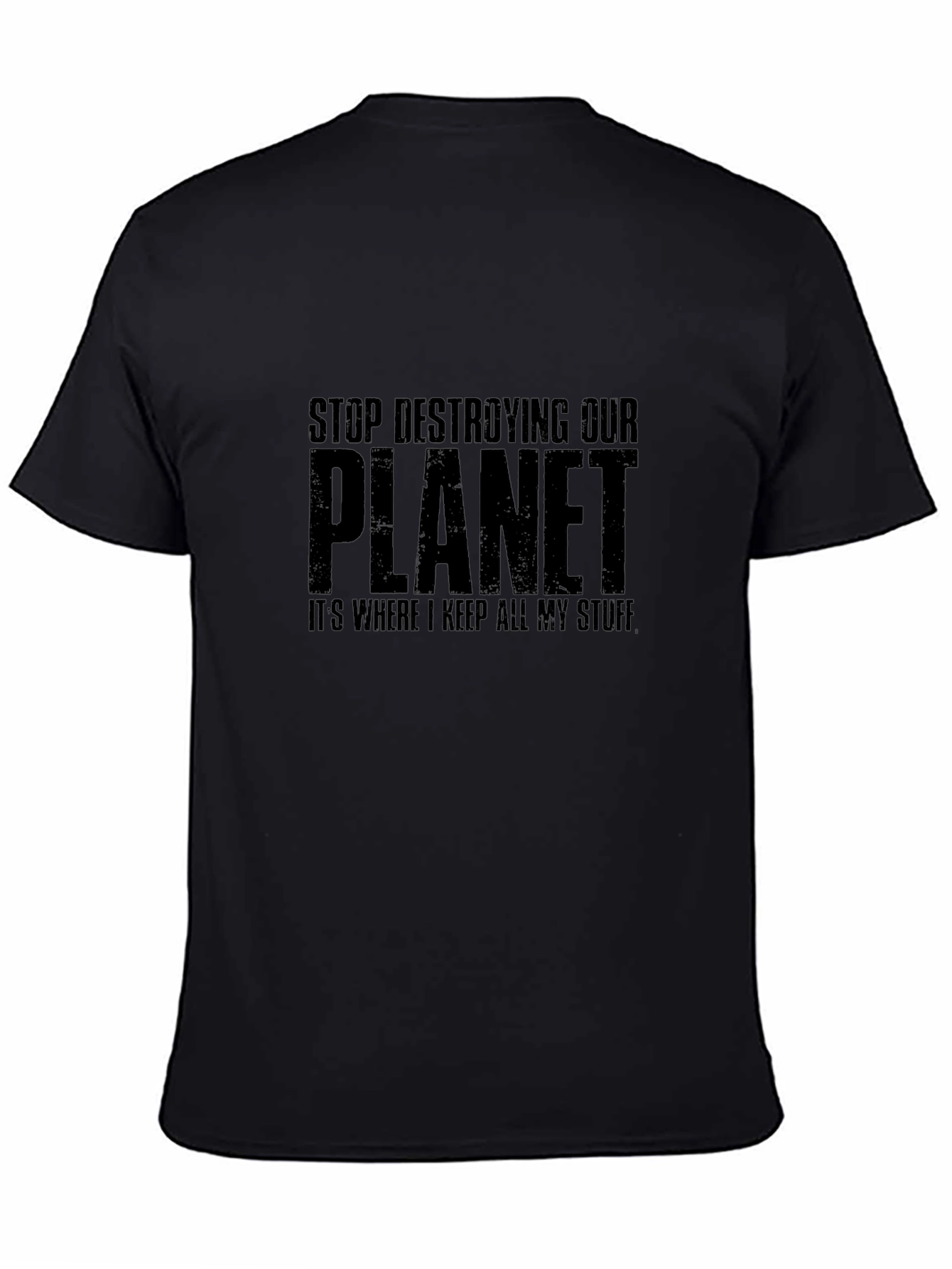 Stop Destroying Our Planet Black T-Shirt