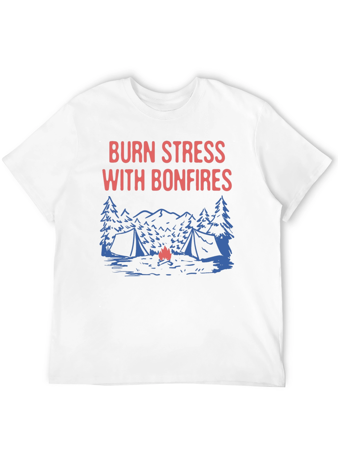 Burn Stress With Bonfires T-Shirt
