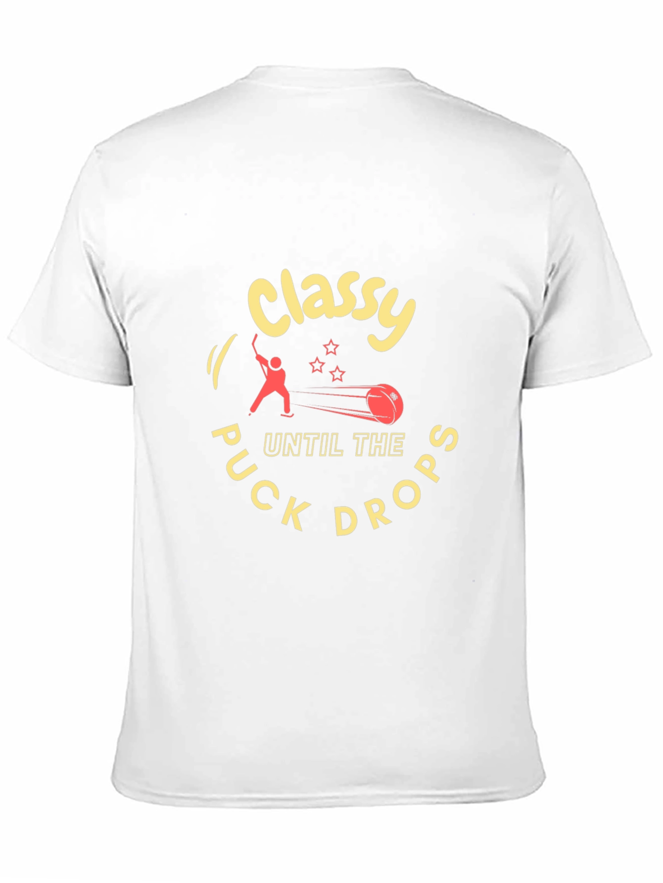 Classy Until The Puck Drops Hockey T-Shirt