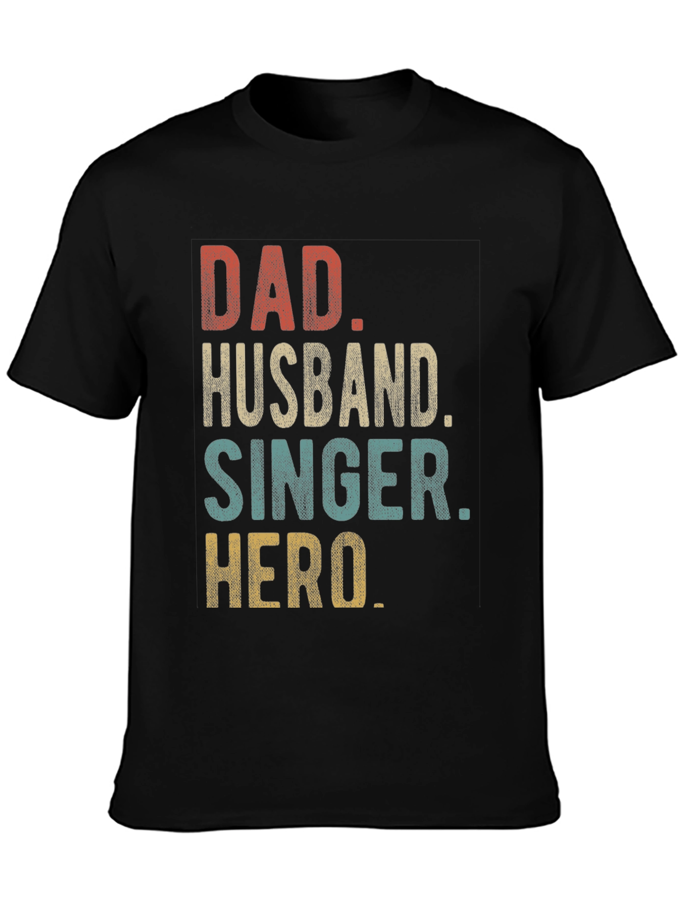 Dad Husband Singer Hero Graphic T-Shirt