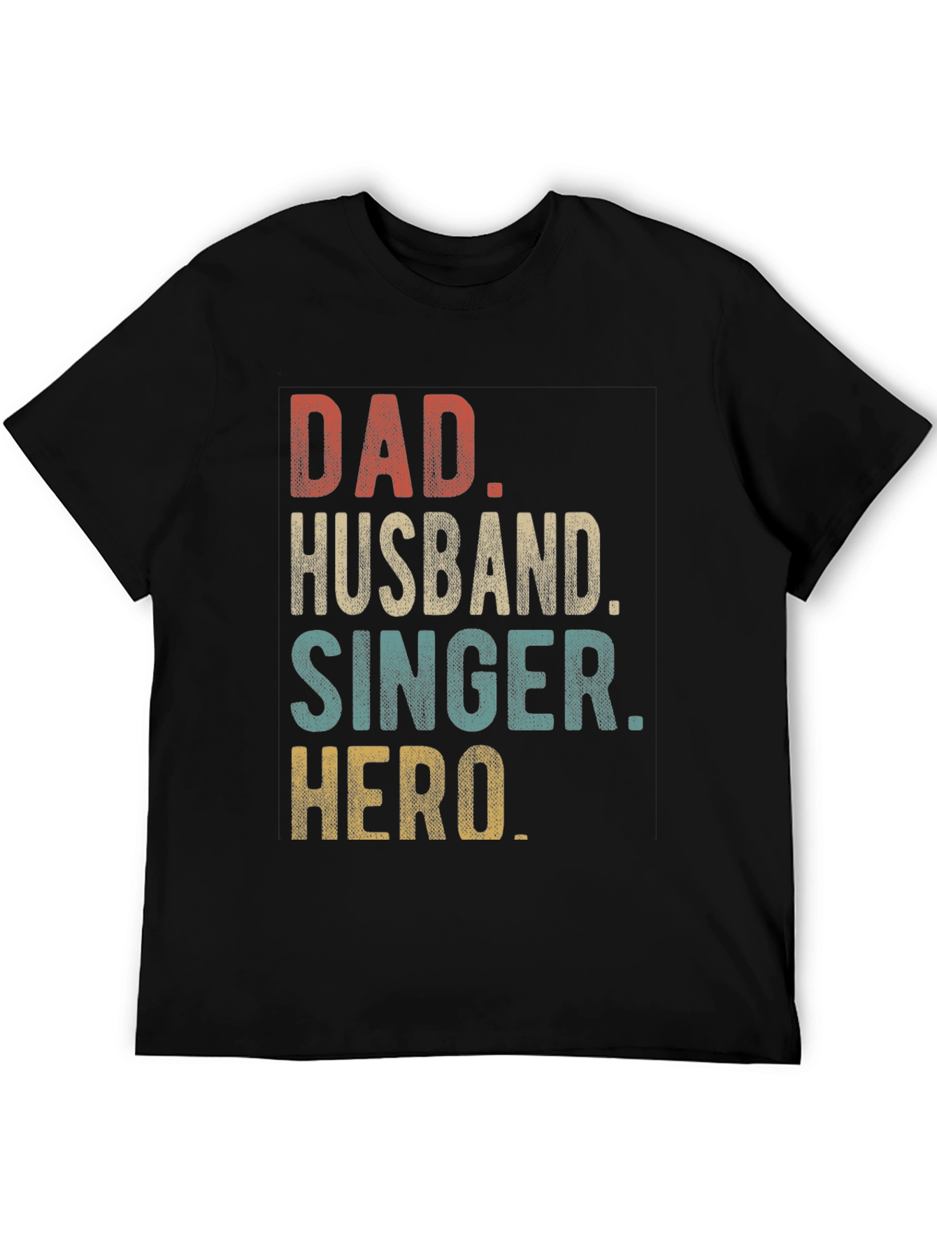 Dad Husband Singer Hero Graphic T-Shirt