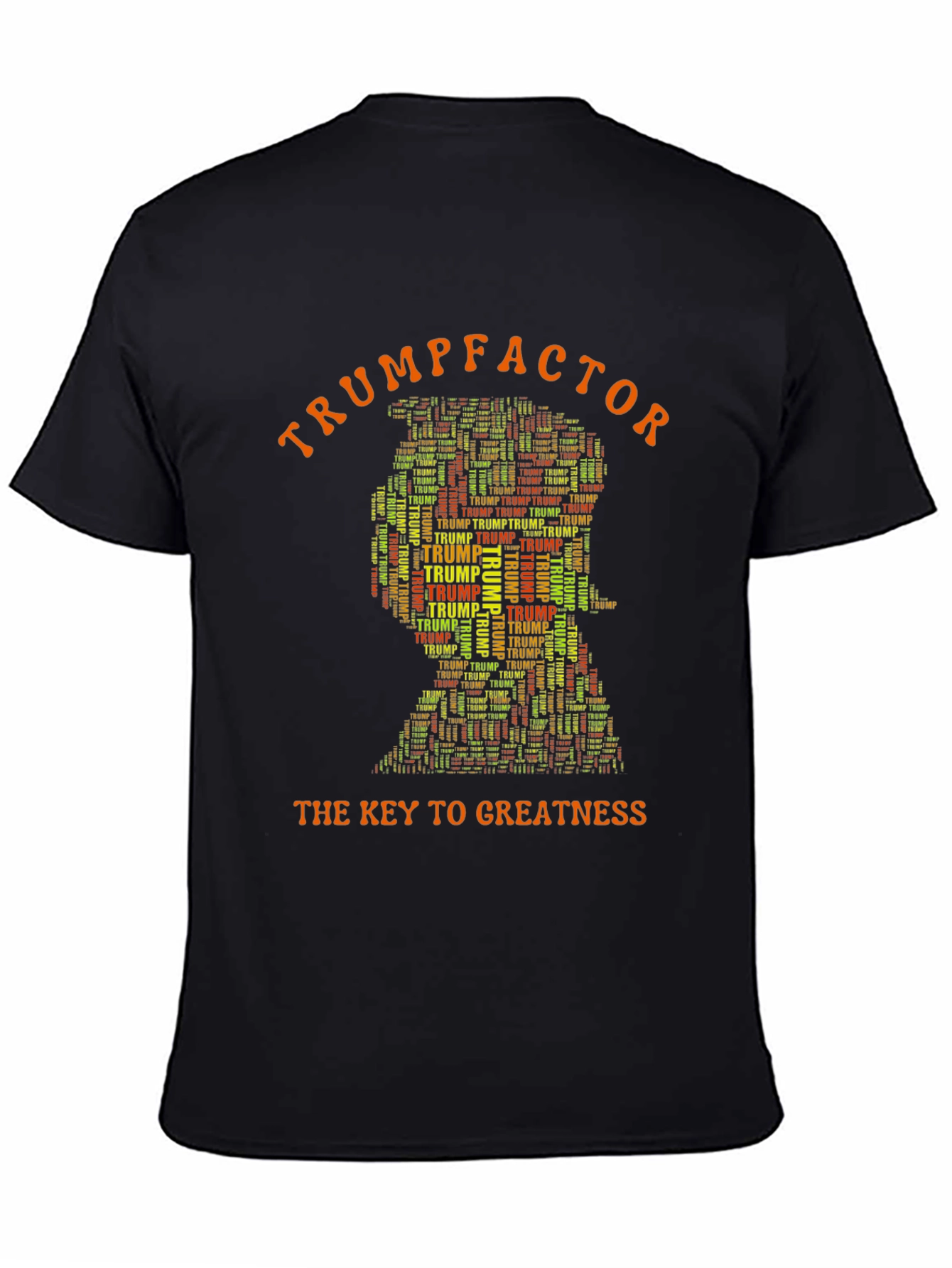 Trumpfactor T-Shirt: Key to Greatness
