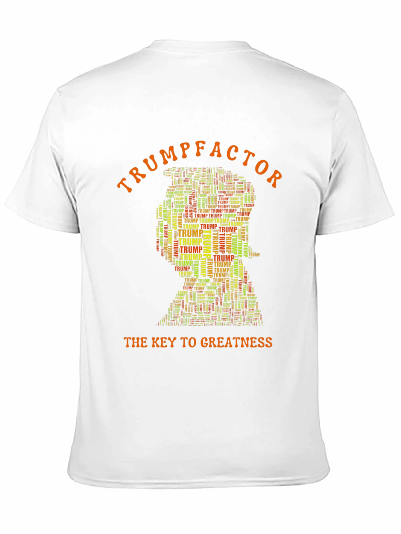 Trumpfactor T-Shirt: Key to Greatness