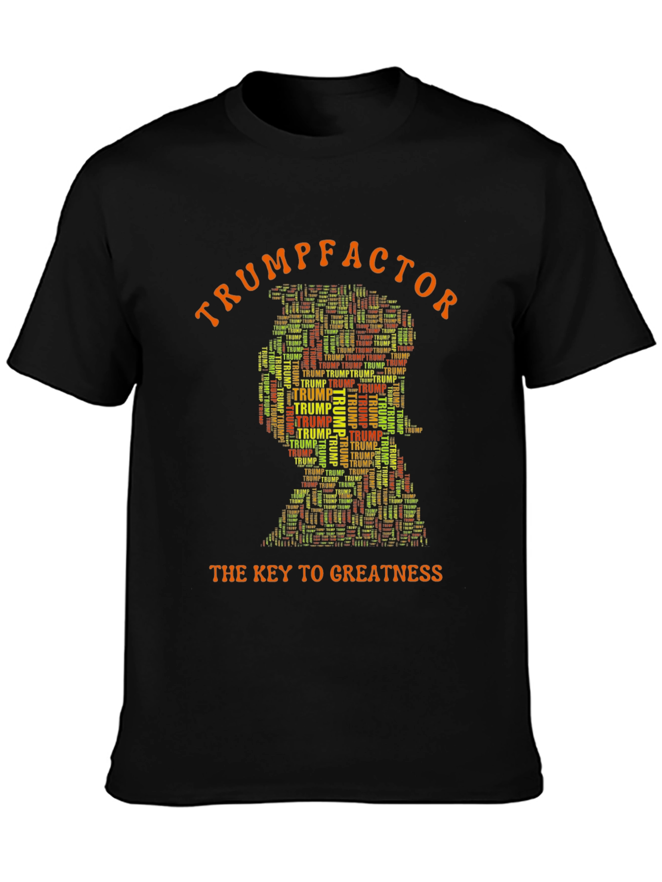 Trumpfactor T-Shirt: Key to Greatness