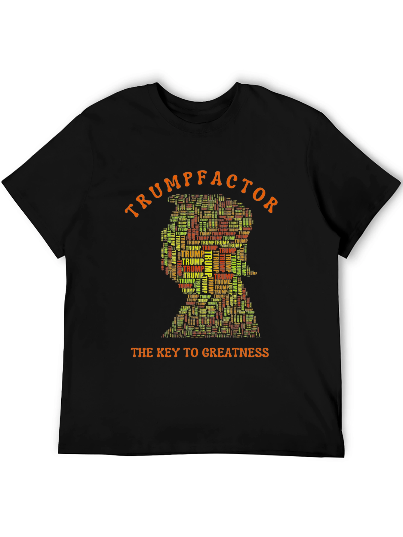 Trumpfactor T-Shirt: Key to Greatness