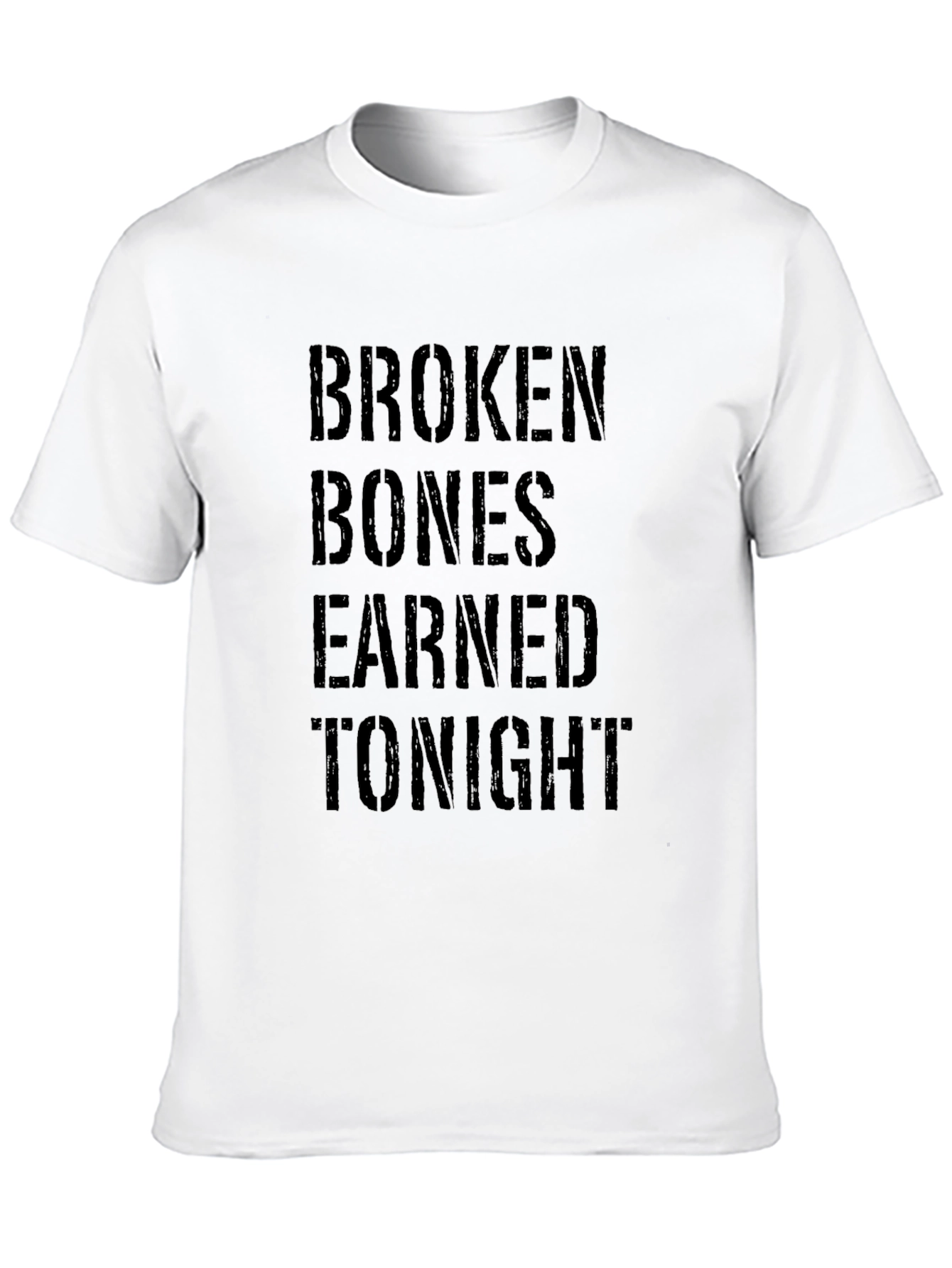 Broken Bones Earned Tonight Black T-Shirt