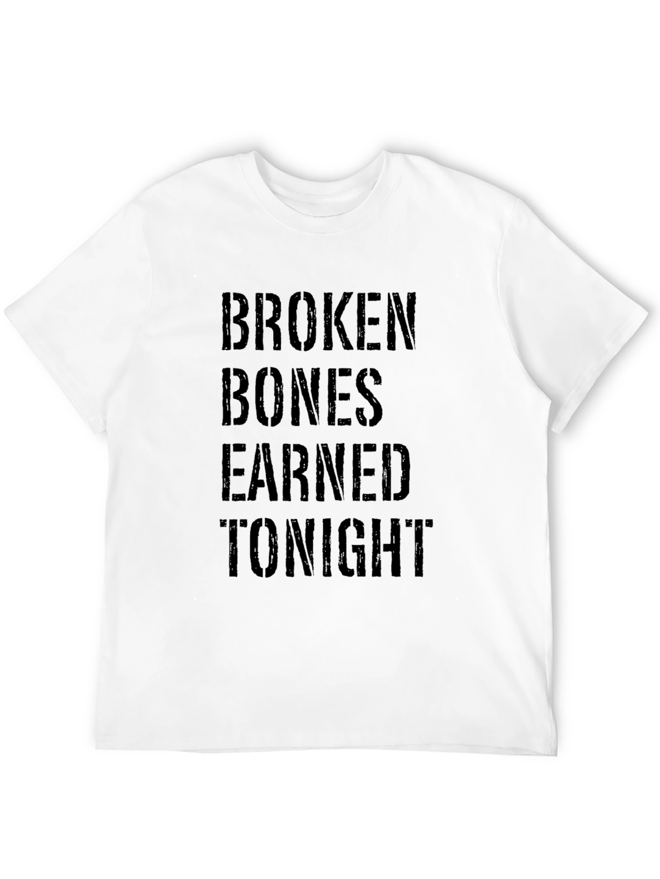 Broken Bones Earned Tonight Black T-Shirt