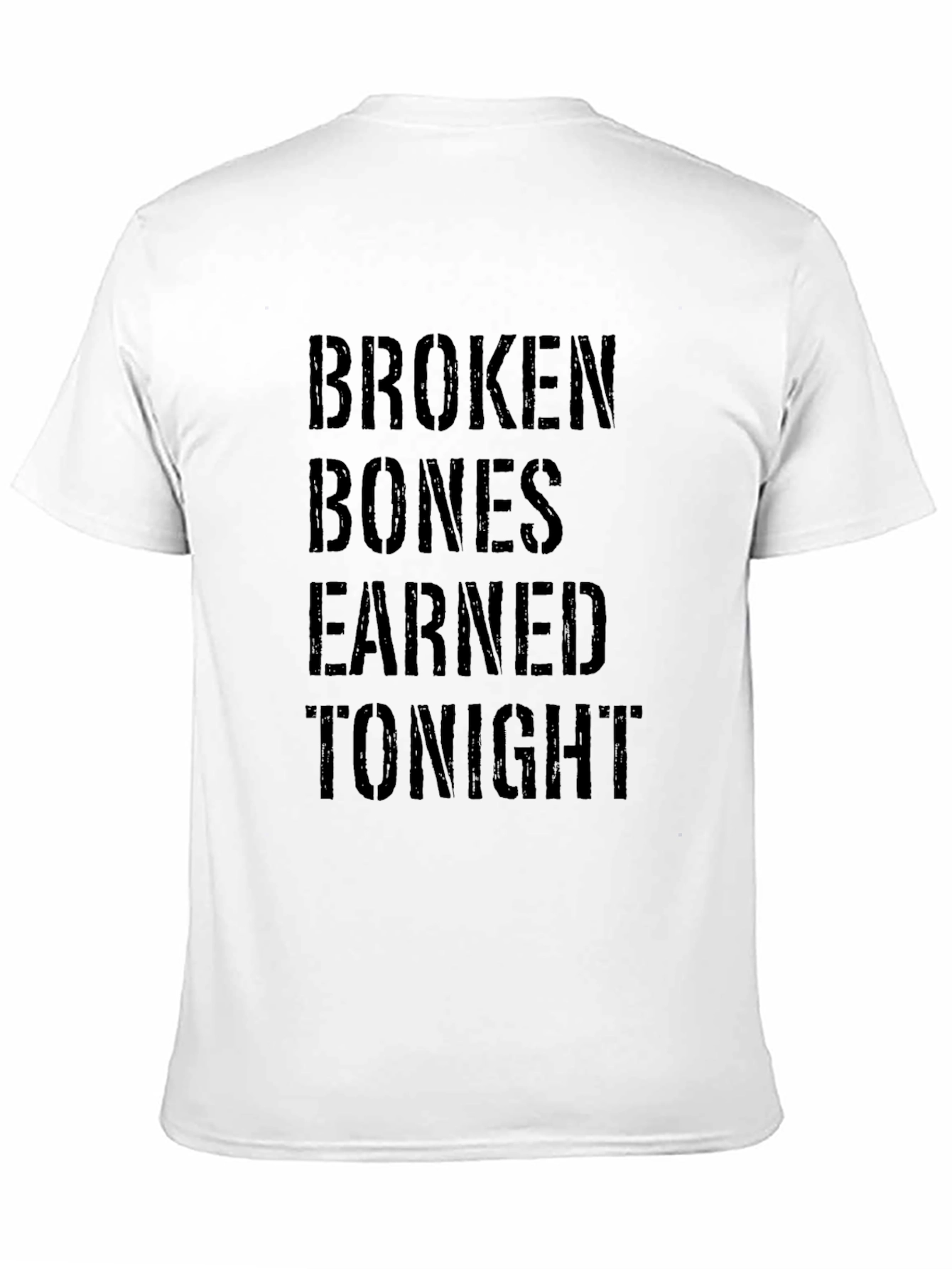 Broken Bones Earned Tonight Black T-Shirt