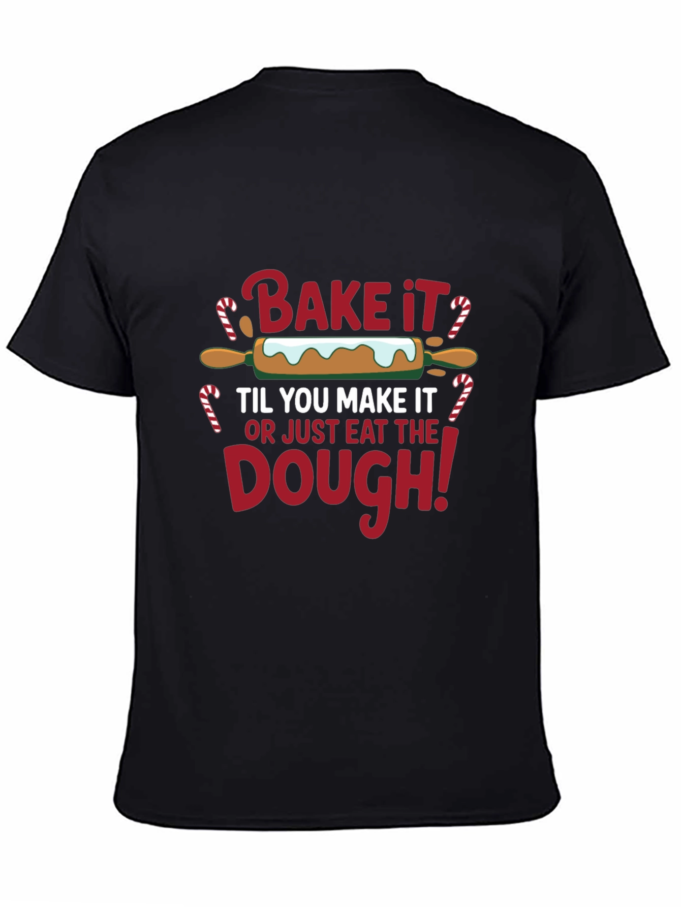 Bake It Til You Make It T-Shirt
