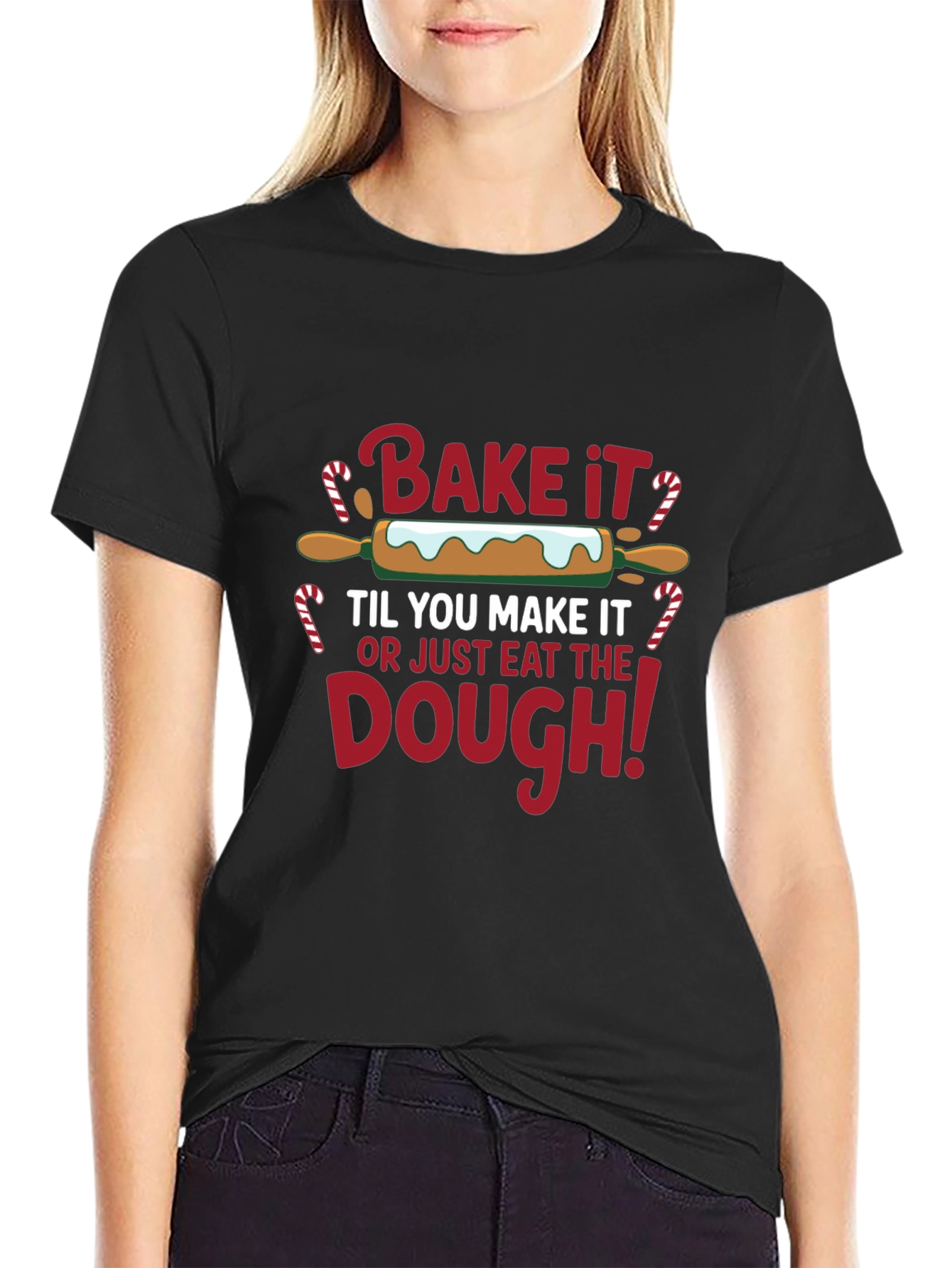 Bake It Til You Make It T-Shirt