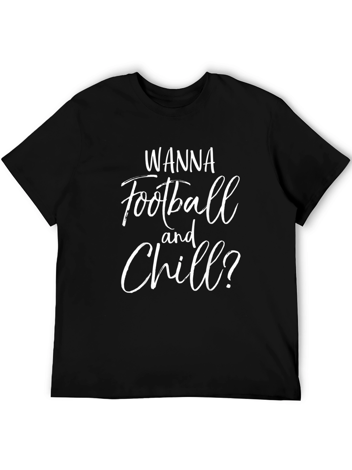 Wanna Football and Chill? Graphic Tee