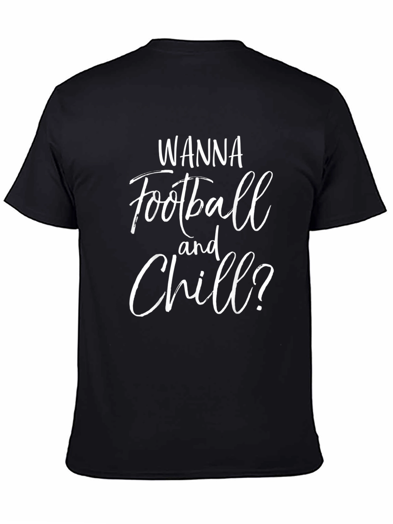 Wanna Football and Chill? Graphic Tee