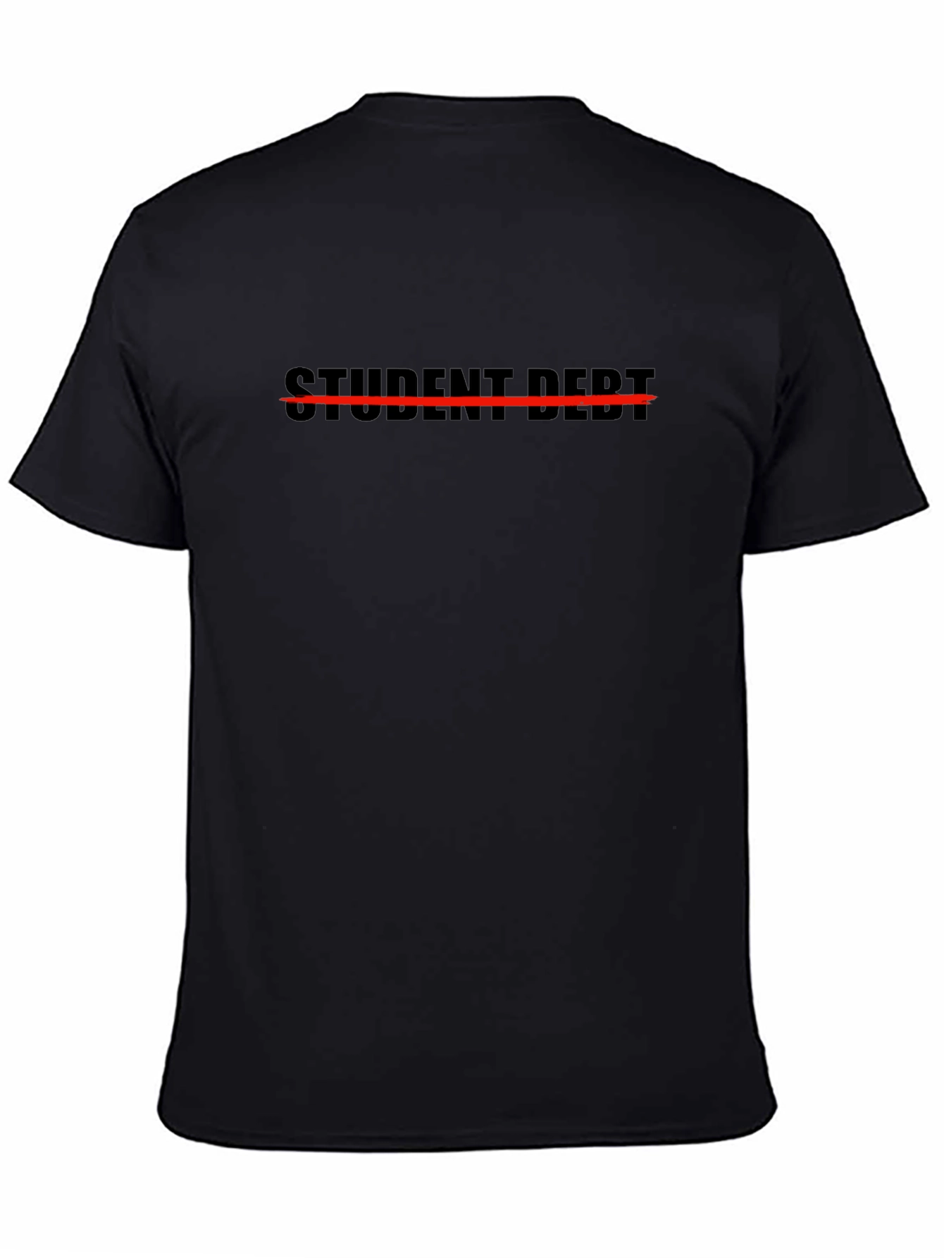 Student Debt Crossed Out T-Shirt