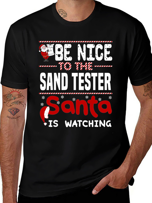 Be Nice To The Sand Tester Santa T-Shirt