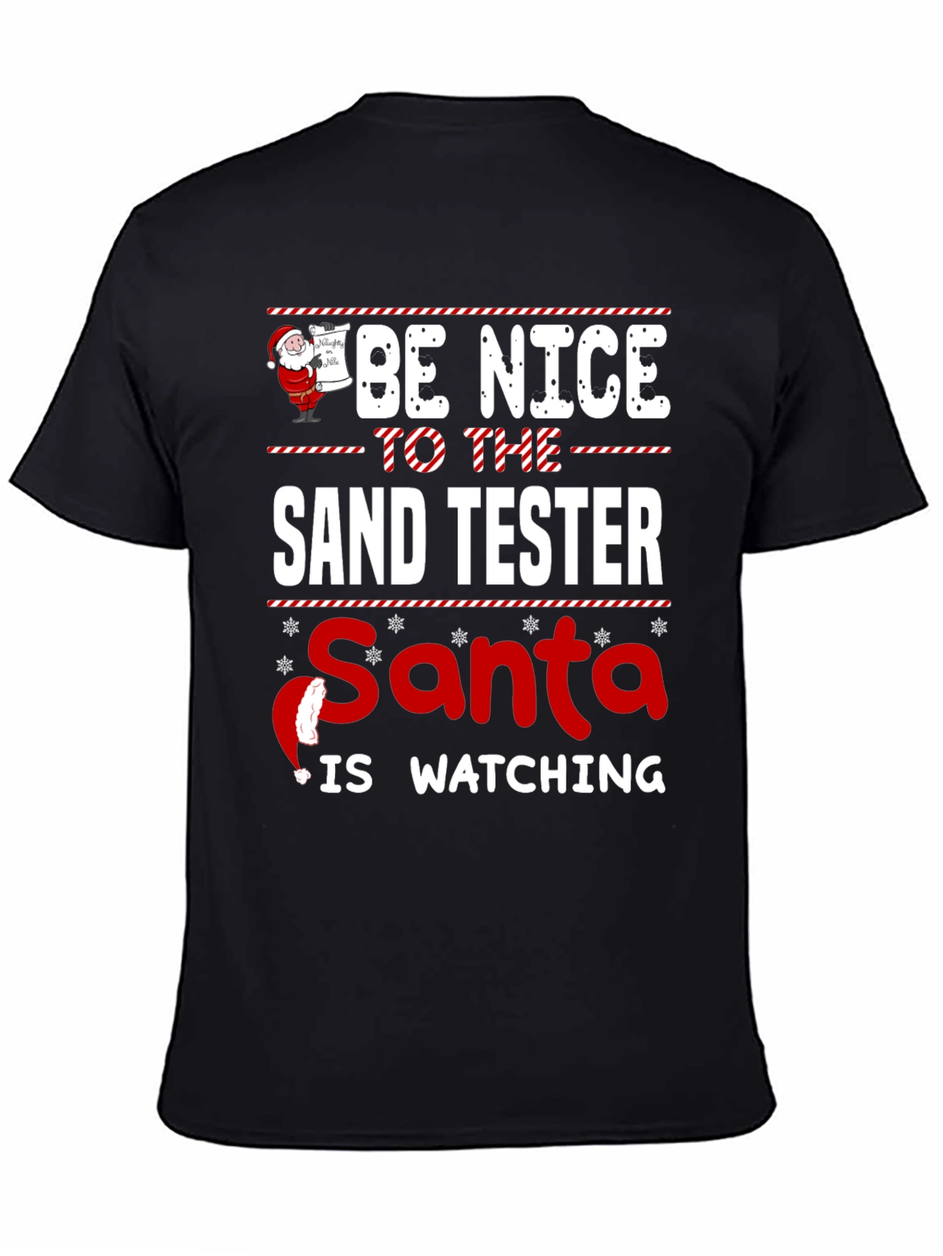 Be Nice To The Sand Tester Santa T-Shirt
