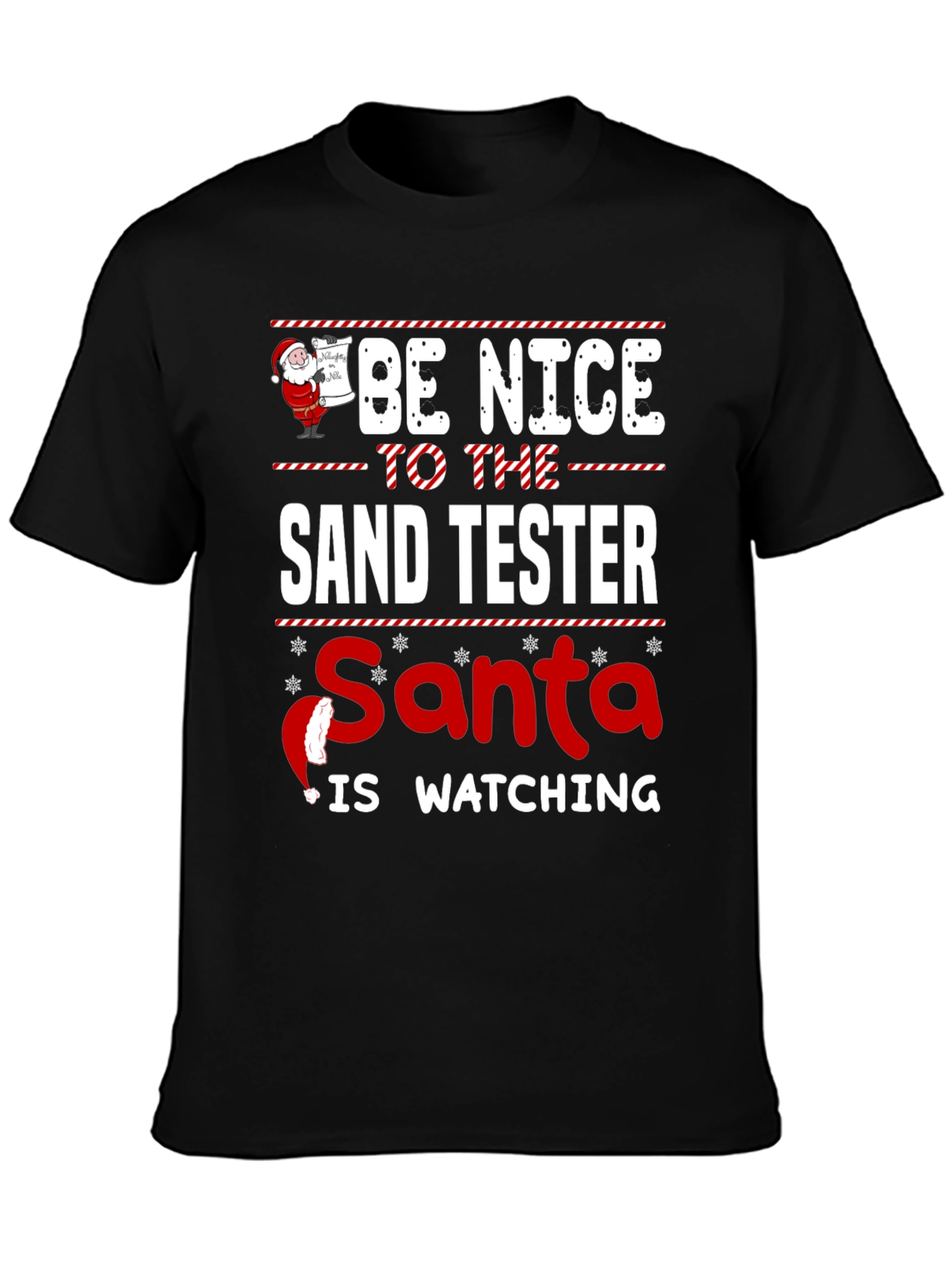 Be Nice To The Sand Tester Santa T-Shirt