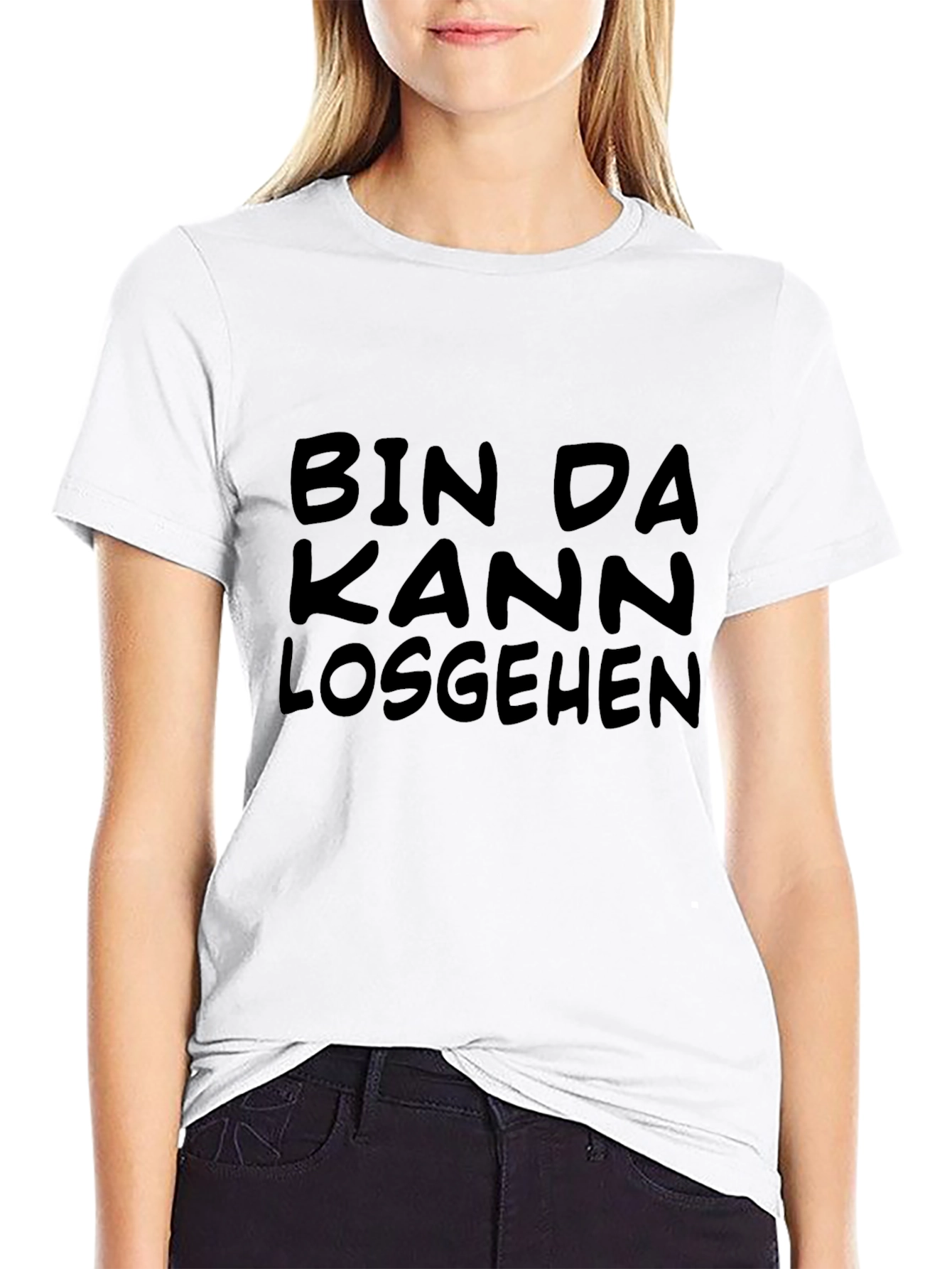 Bin Da Kann Losgehen T-Shirt