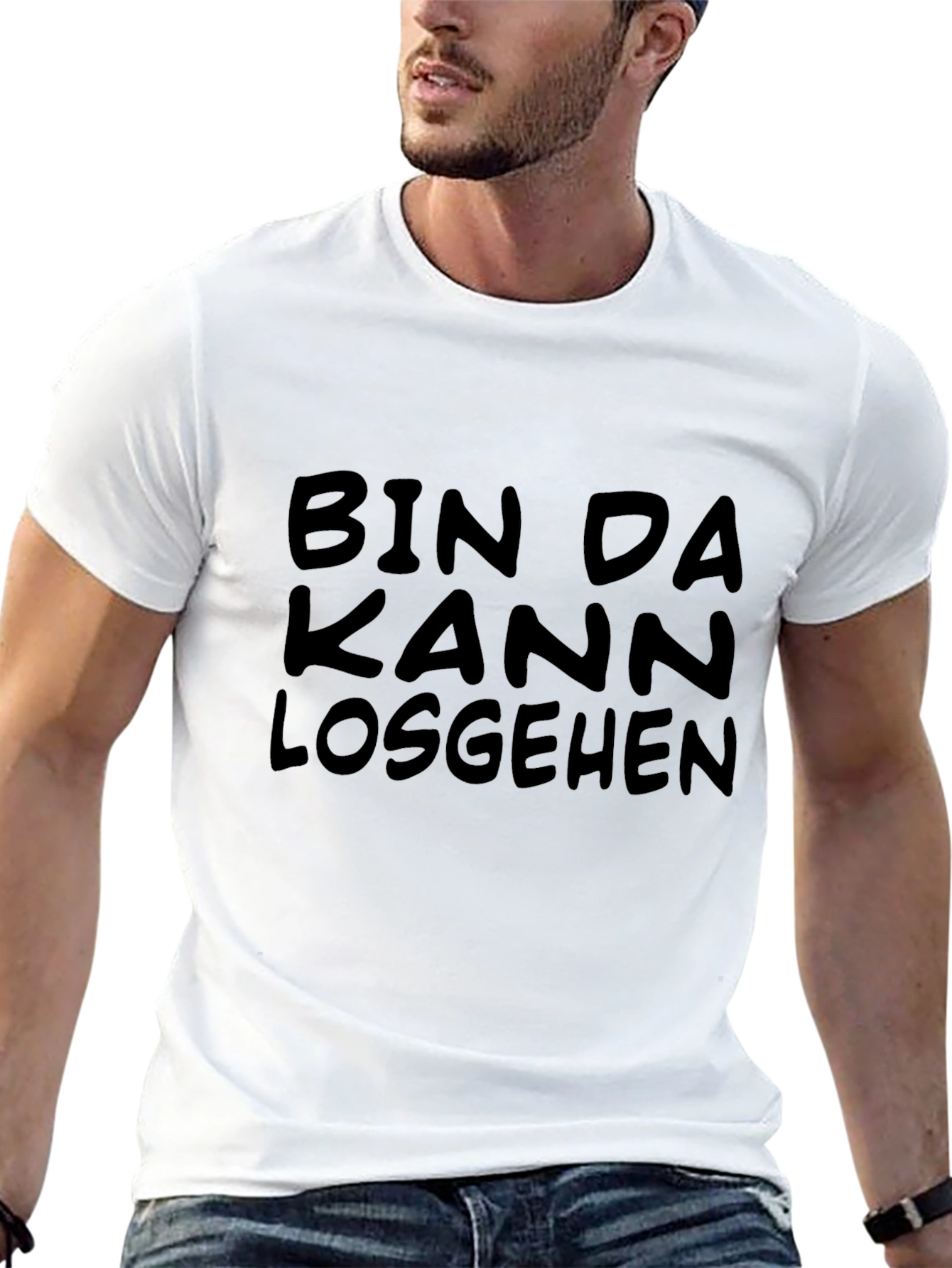 Bin Da Kann Losgehen T-Shirt