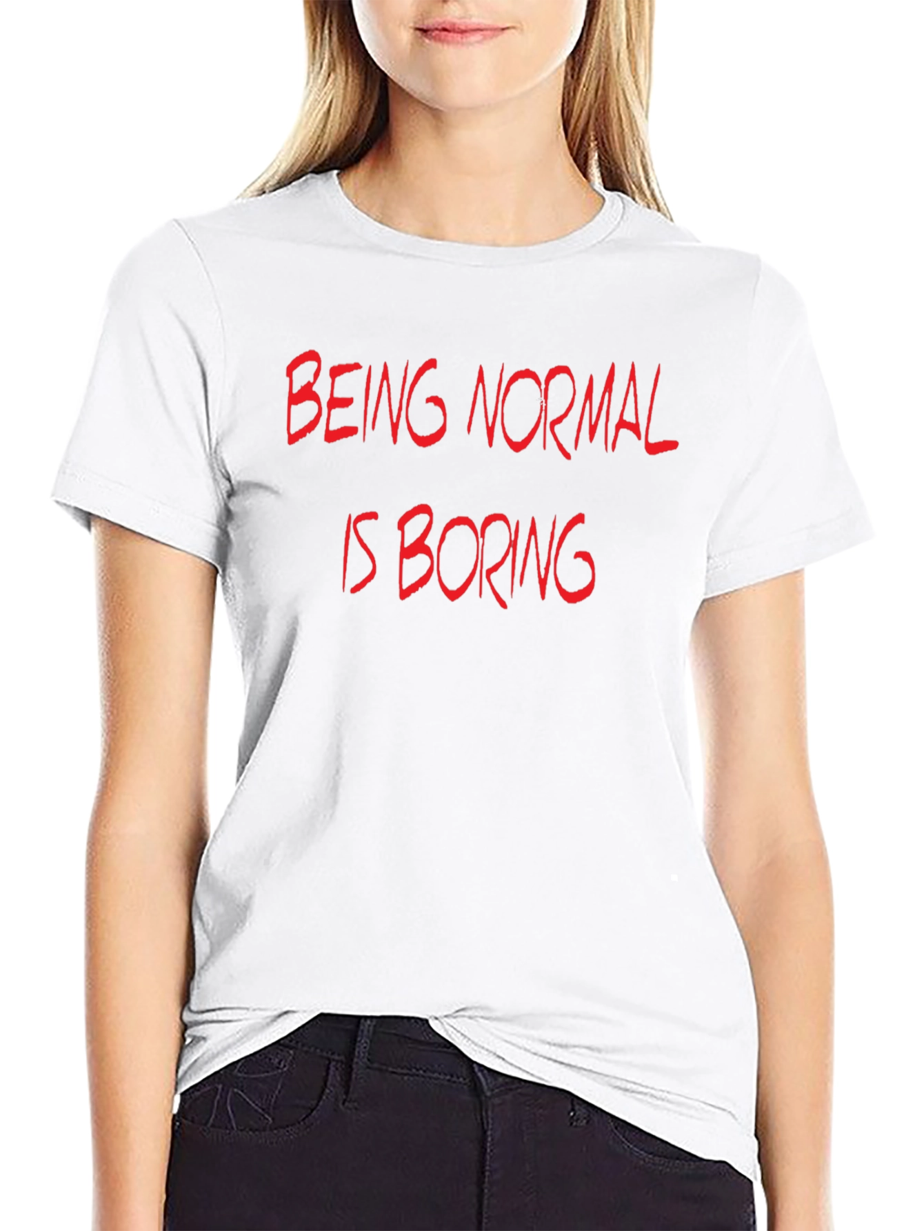 Being Normal is Boring Graphic T-Shirt