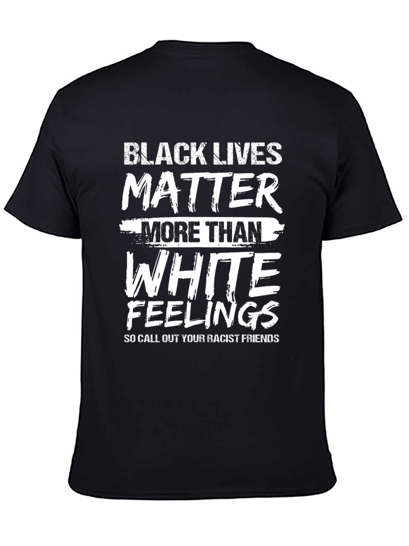 Black Lives Matter Tee: Call Out Racist Friends
