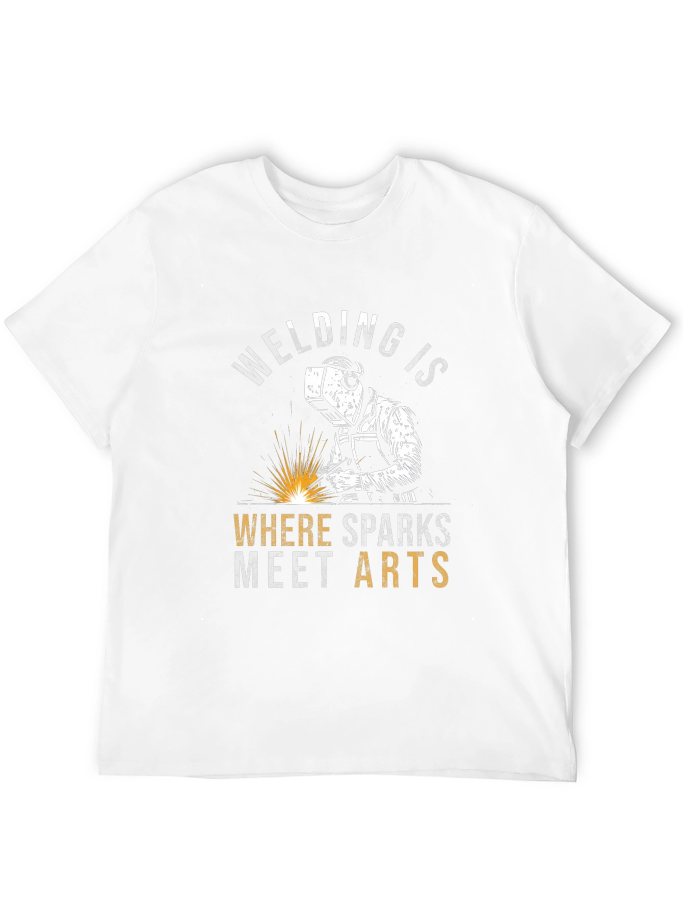 Welding is Where Sparks Meet Arts T-Shirt