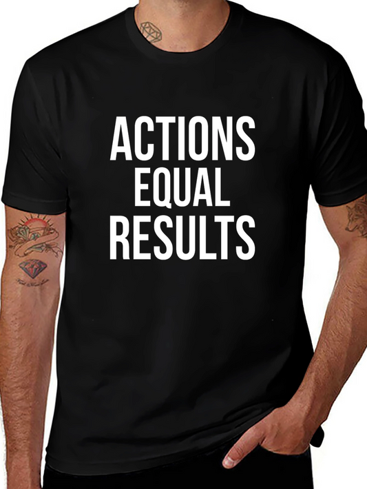 Actions Equal Results Black T-Shirt