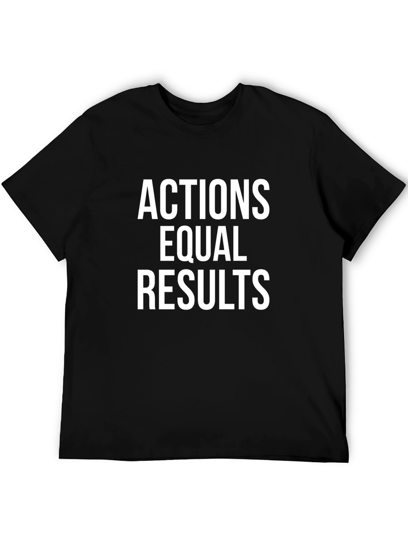 Actions Equal Results Black T-Shirt