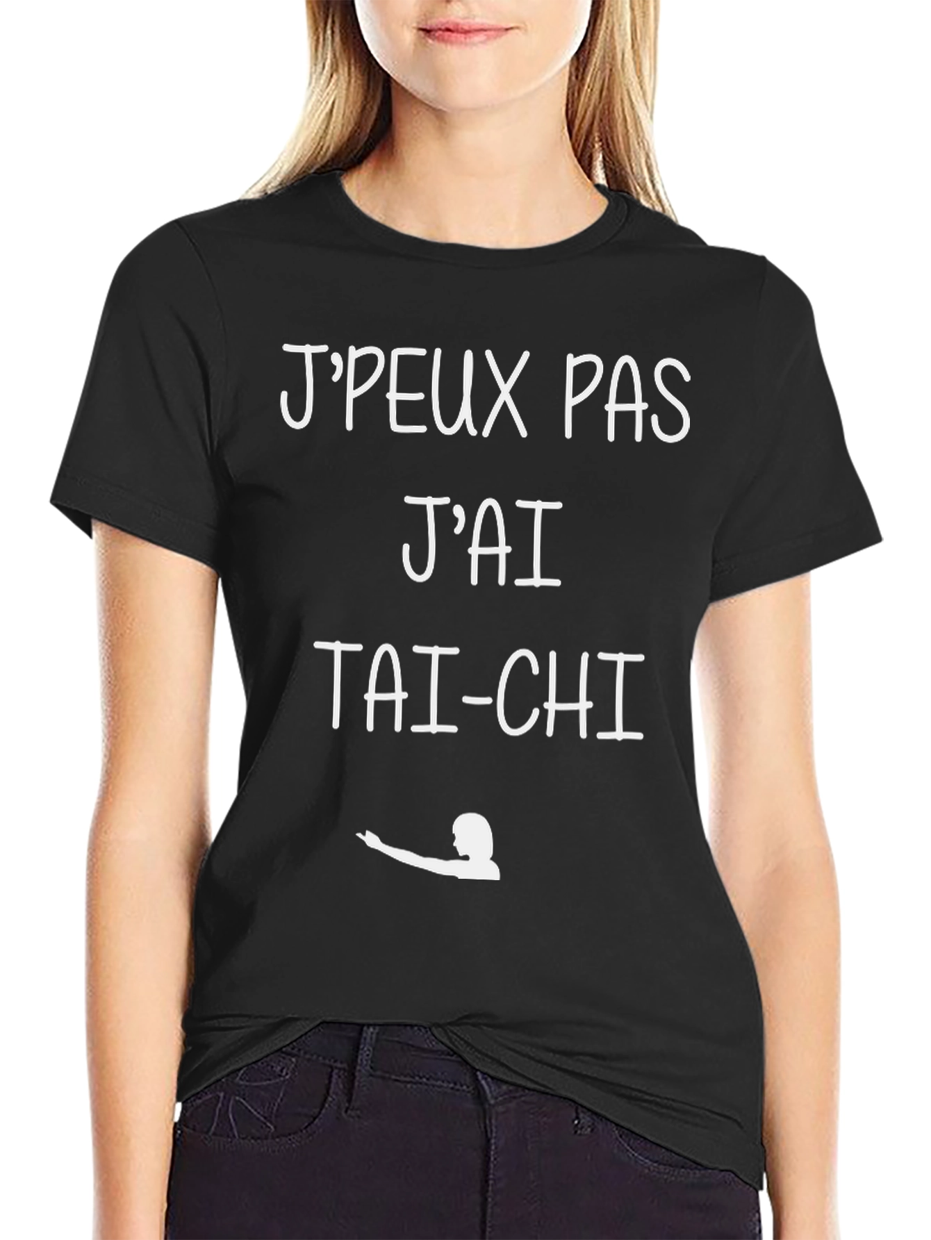 Tai-Chi T-Shirt: Jpeux Pas Jai Tai-Chi