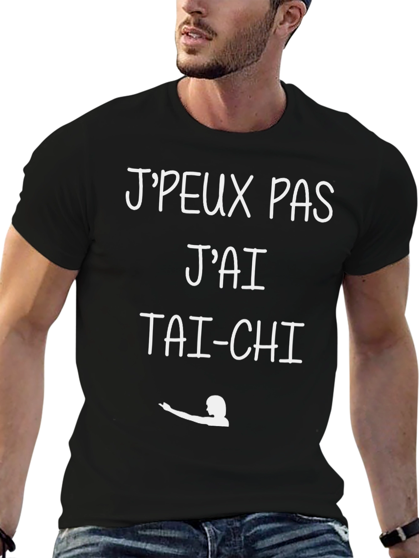 Tai-Chi T-Shirt: Jpeux Pas Jai Tai-Chi
