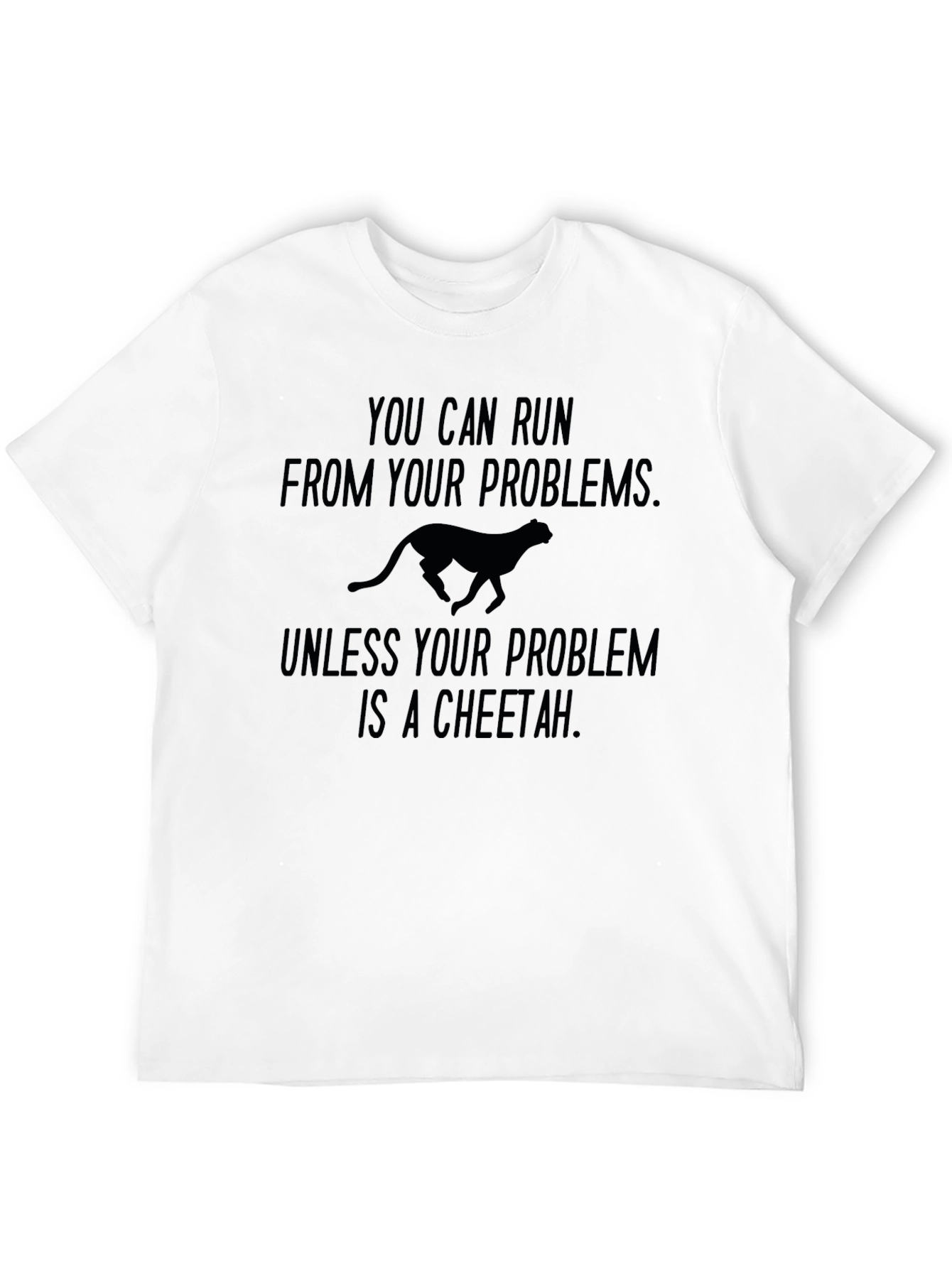 Cheetah Problem Funny Graphic T-Shirt