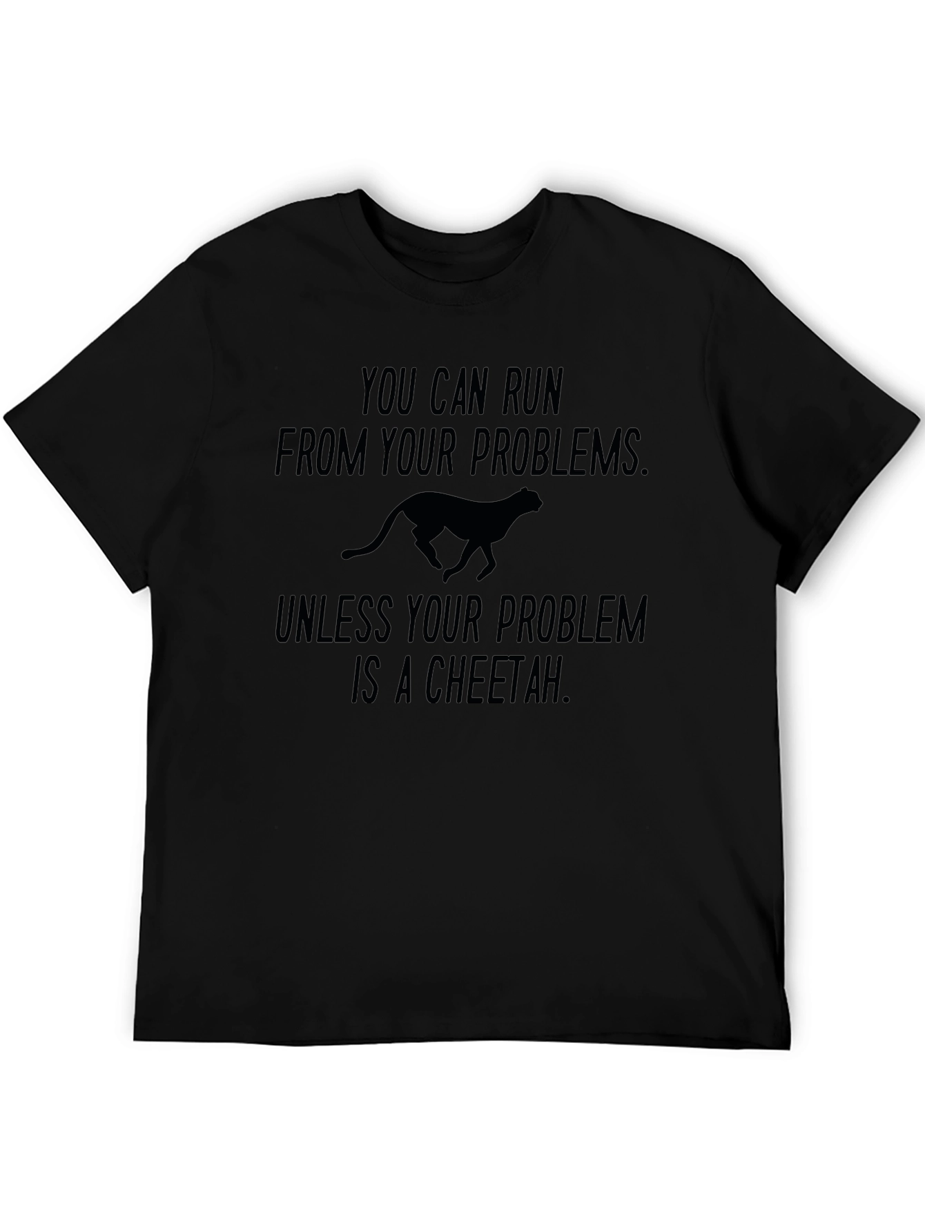 Cheetah Problem Funny Graphic T-Shirt