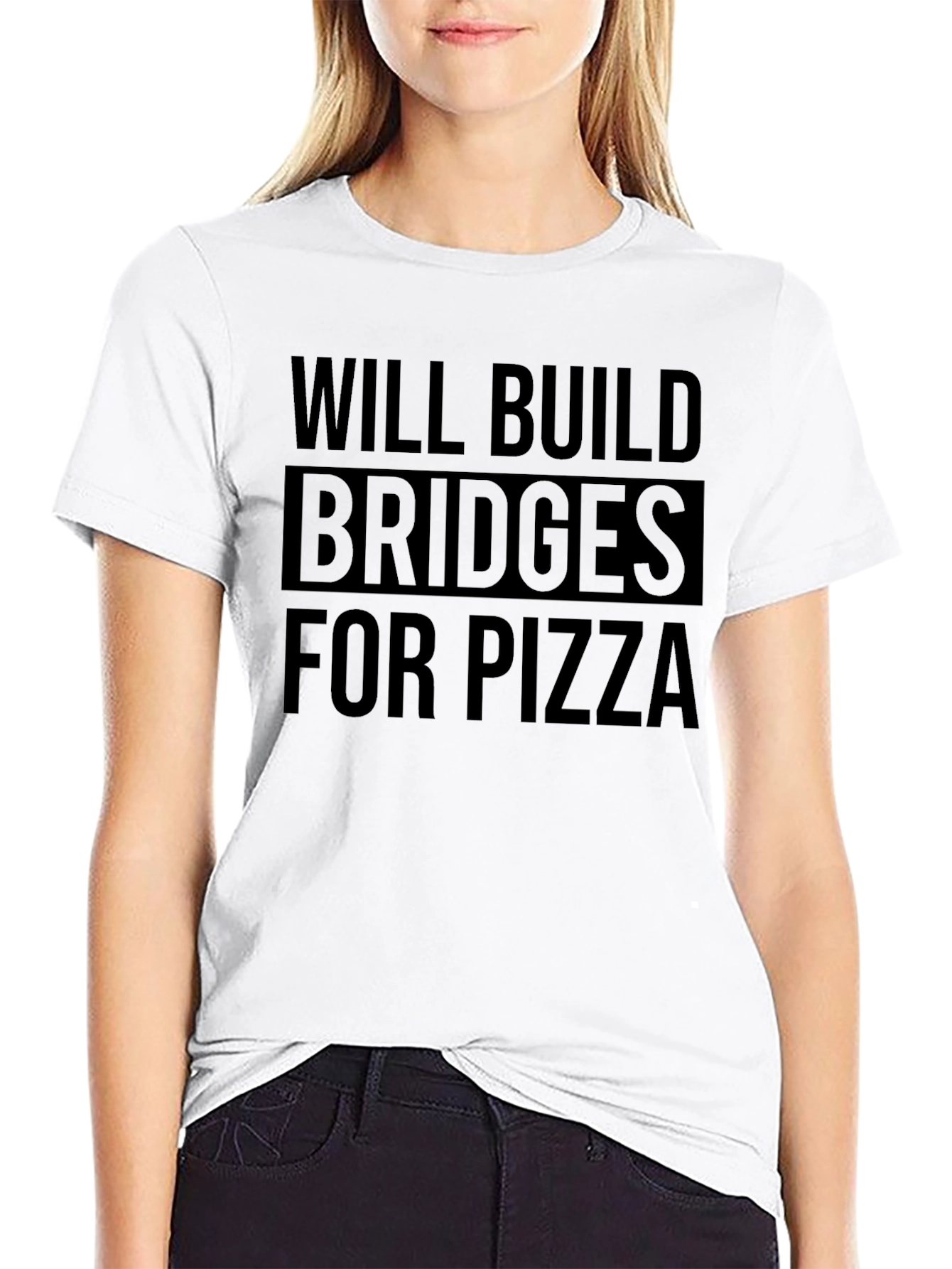 Will Build Bridges For Pizza Black T-Shirt