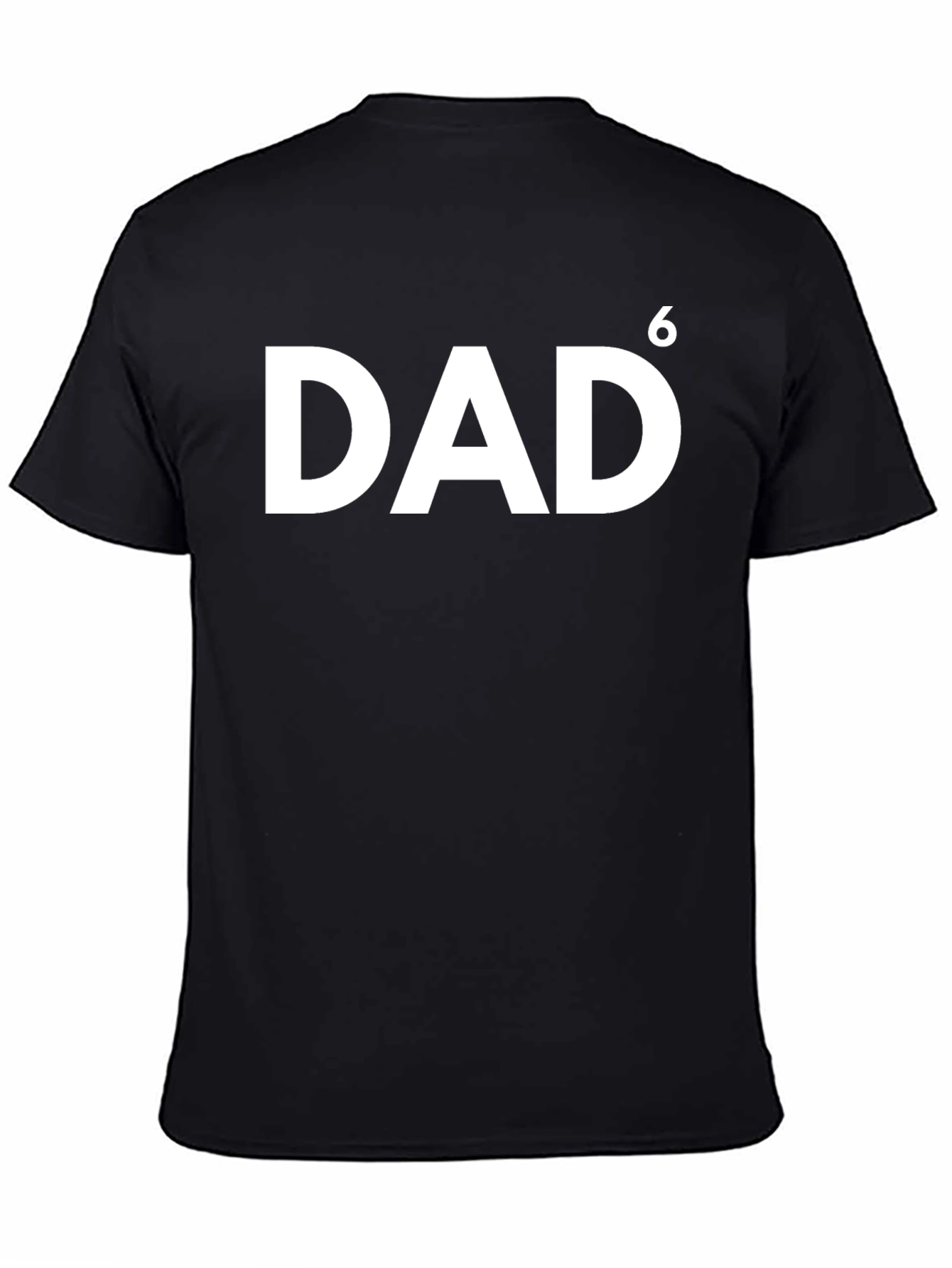 Dad to the 6th Power T-Shirt
