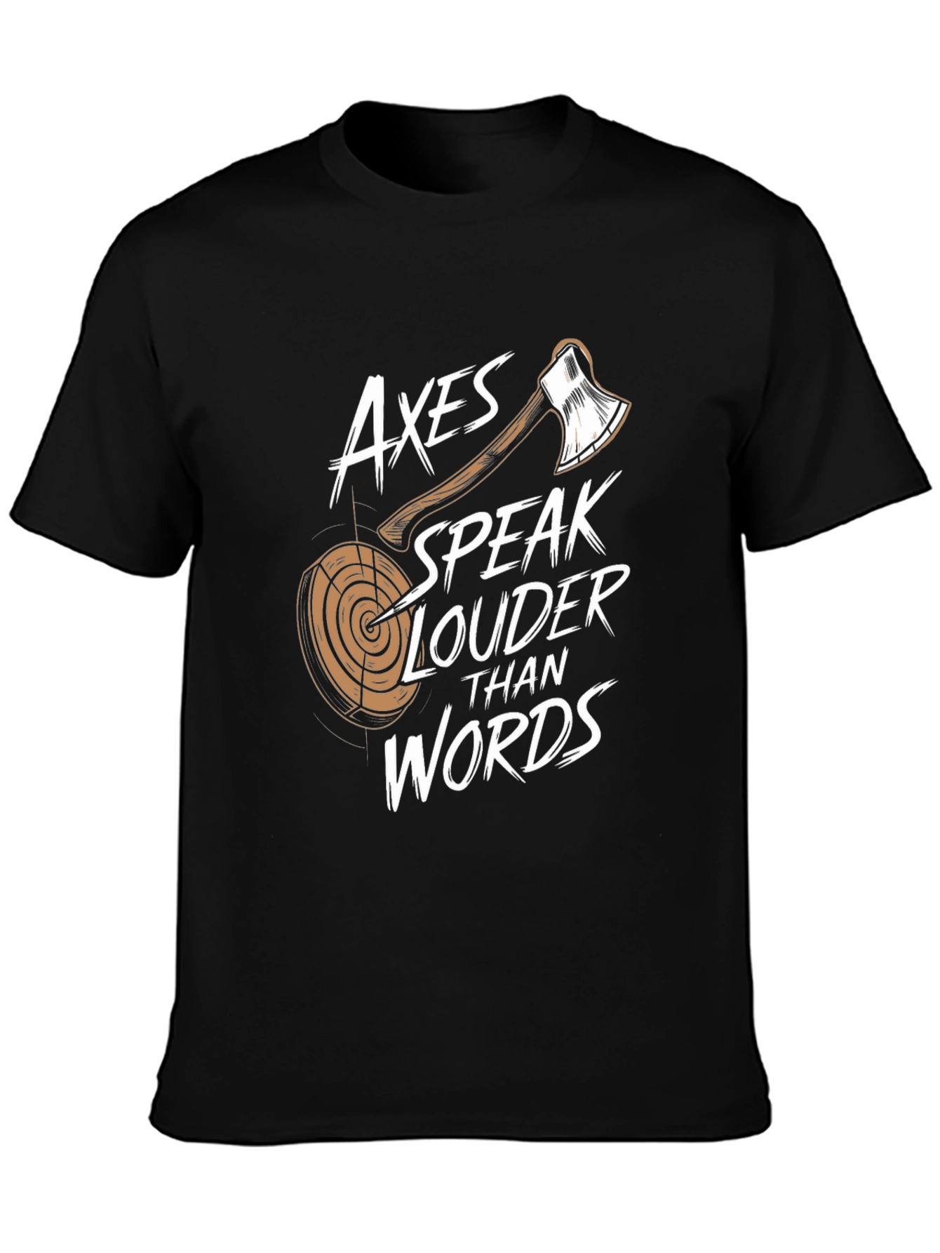 Axes Speak Louder Than Words Black T-Shirt
