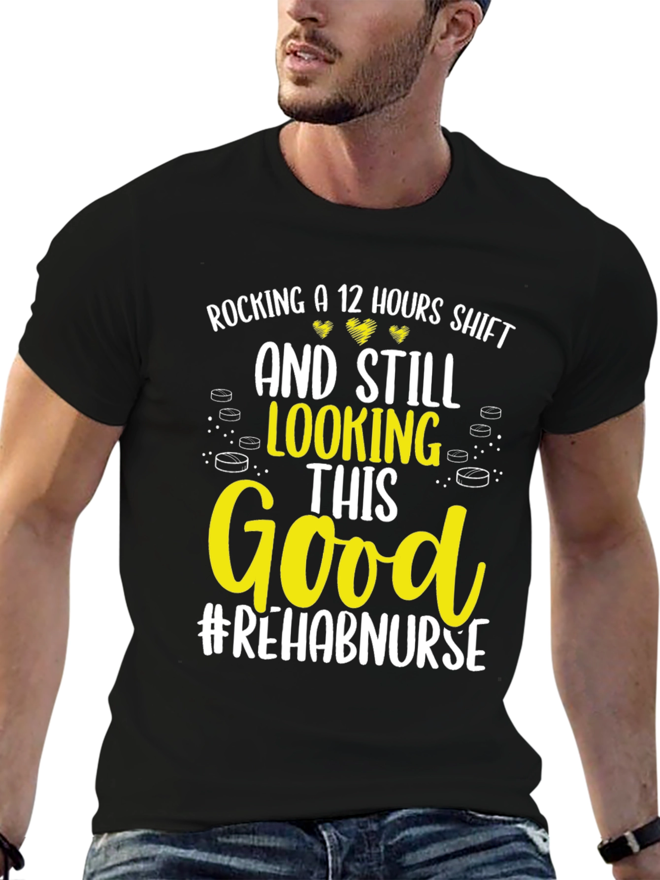 Rehab Nurse 12 Hour Shift Graphic T-Shirt