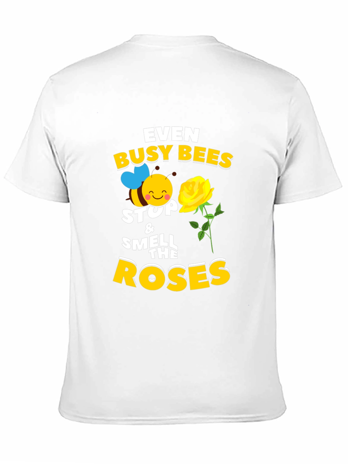 Even Busy Bees Stop and Smell the Roses T-Shirt