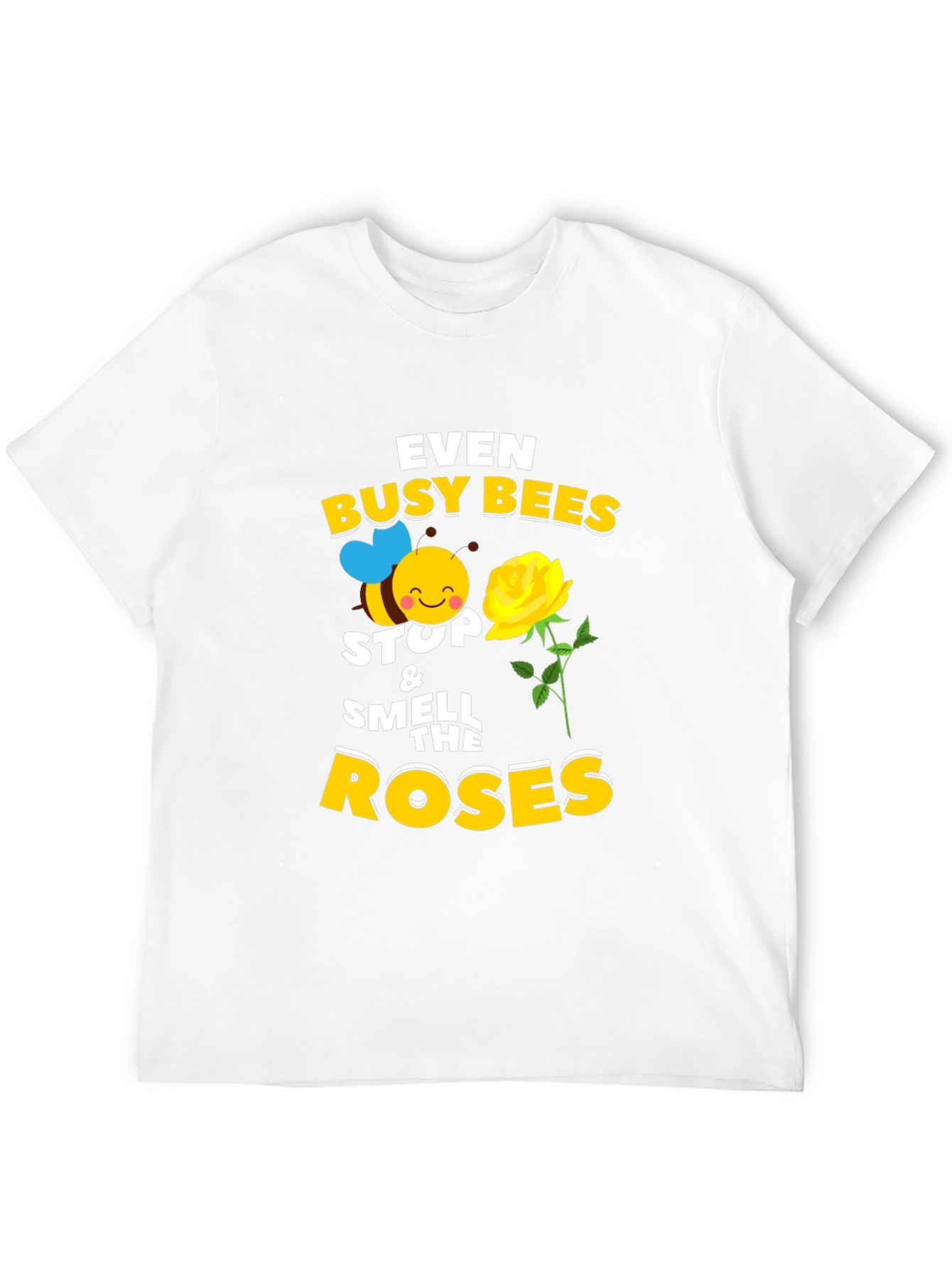 Even Busy Bees Stop and Smell the Roses T-Shirt