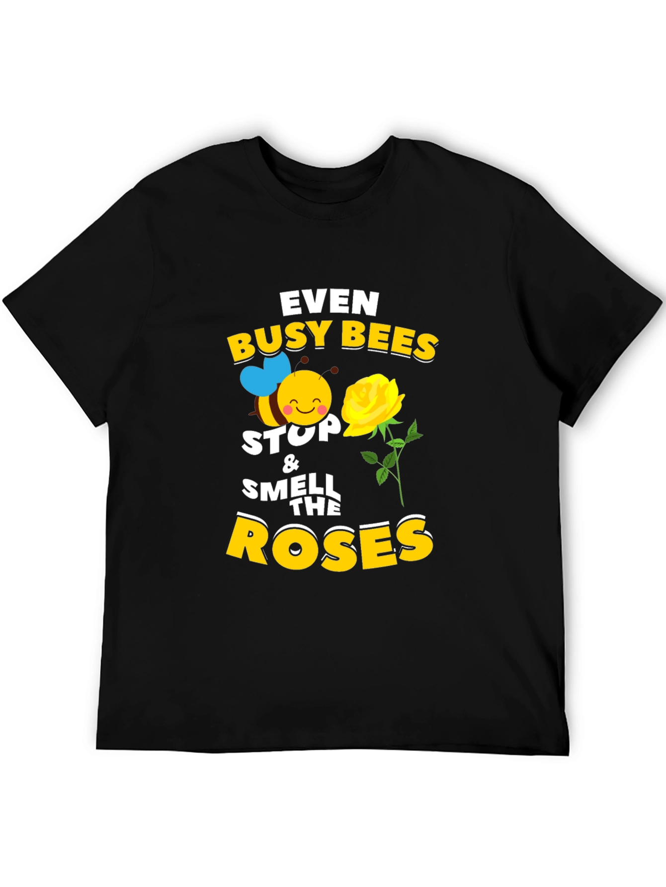 Even Busy Bees Stop and Smell the Roses T-Shirt