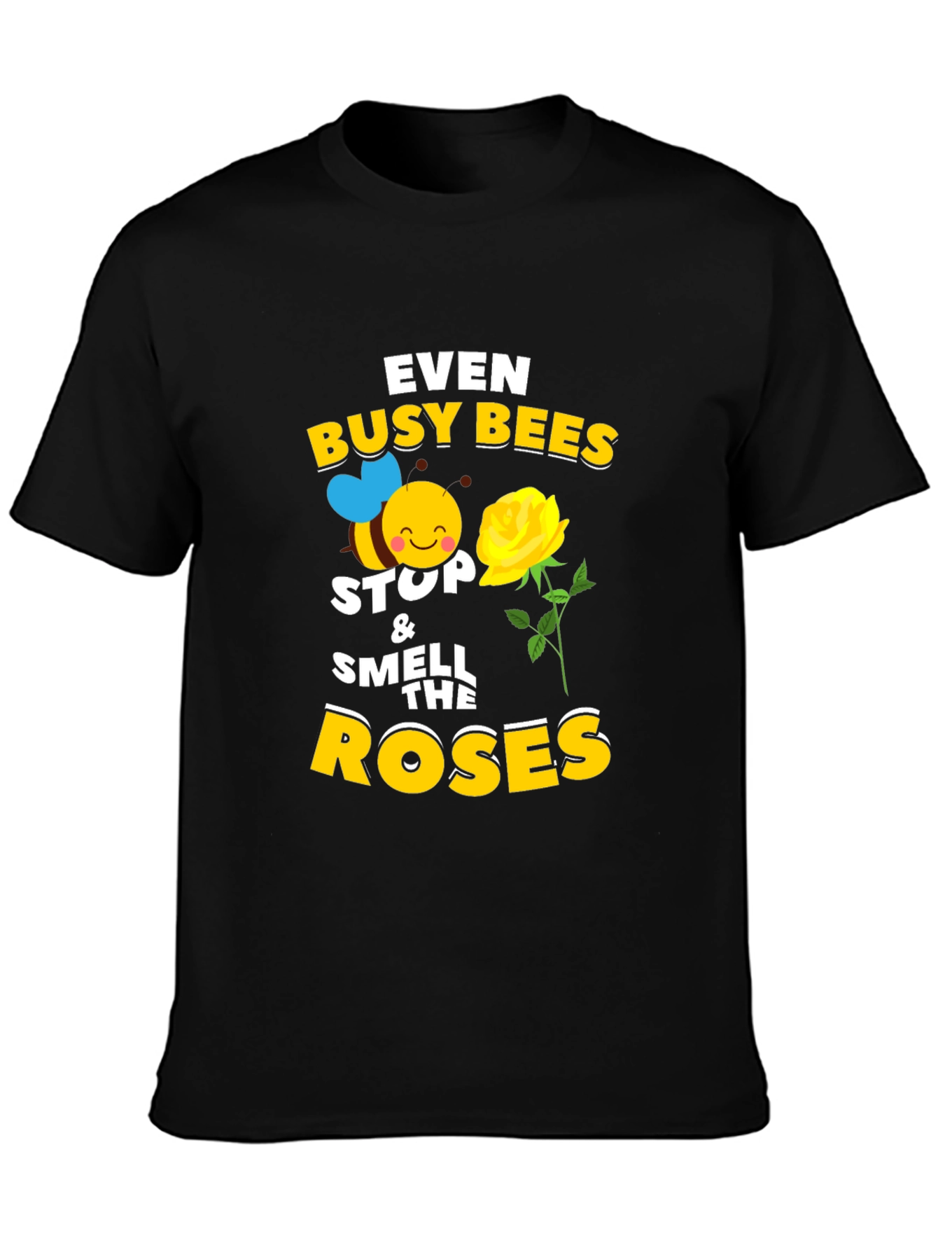 Even Busy Bees Stop and Smell the Roses T-Shirt