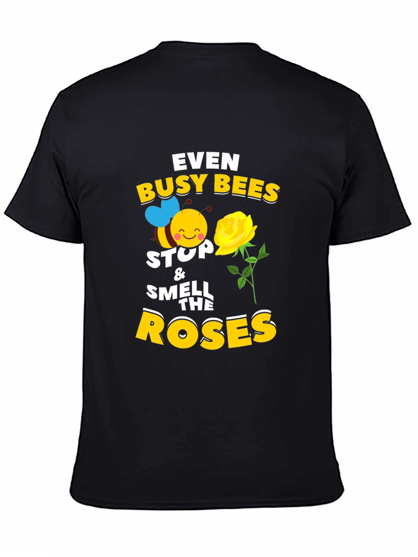 Even Busy Bees Stop and Smell the Roses T-Shirt