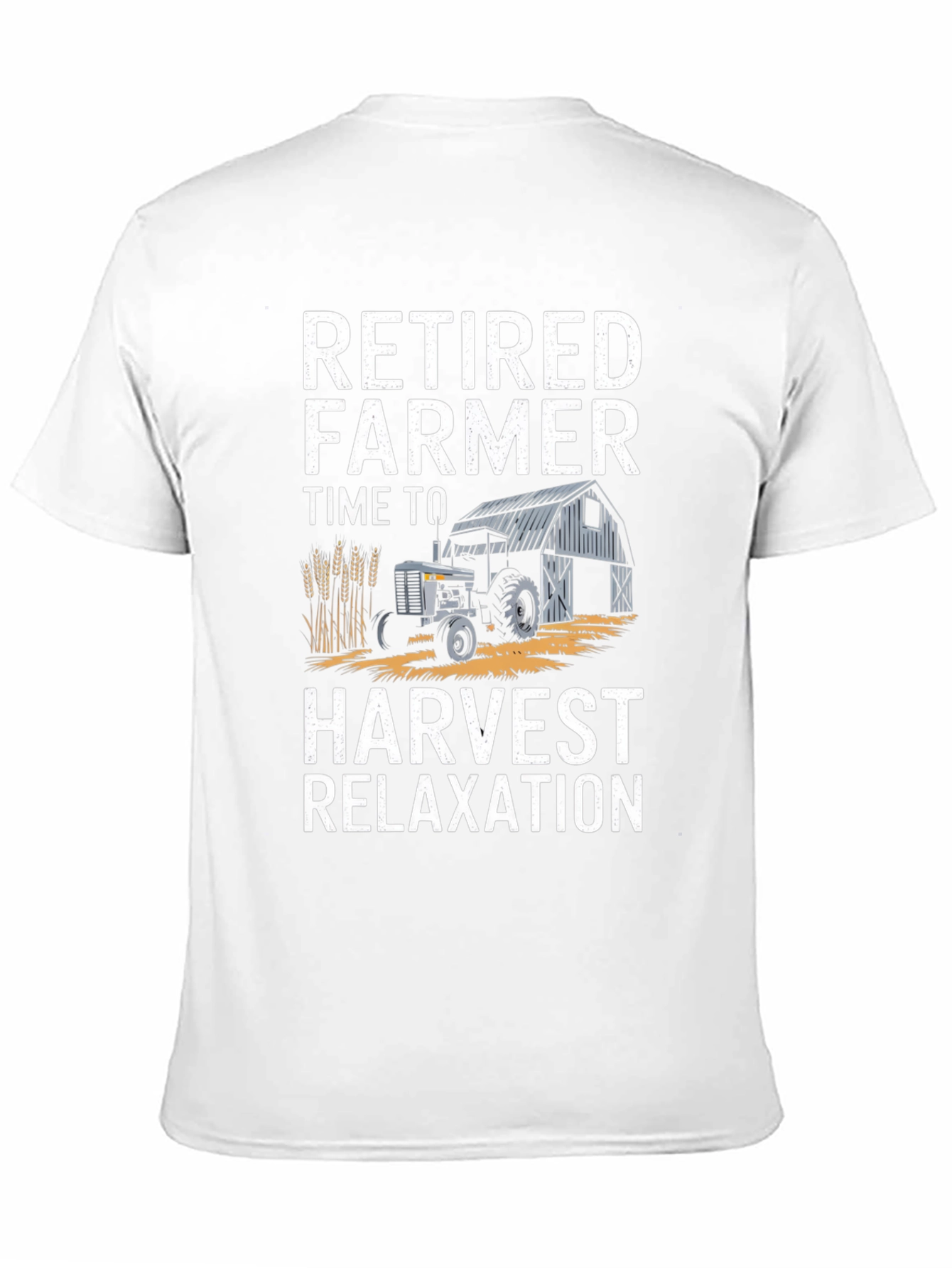 Retired Farmer T-Shirt - Harvest Relaxation Graphic Tee