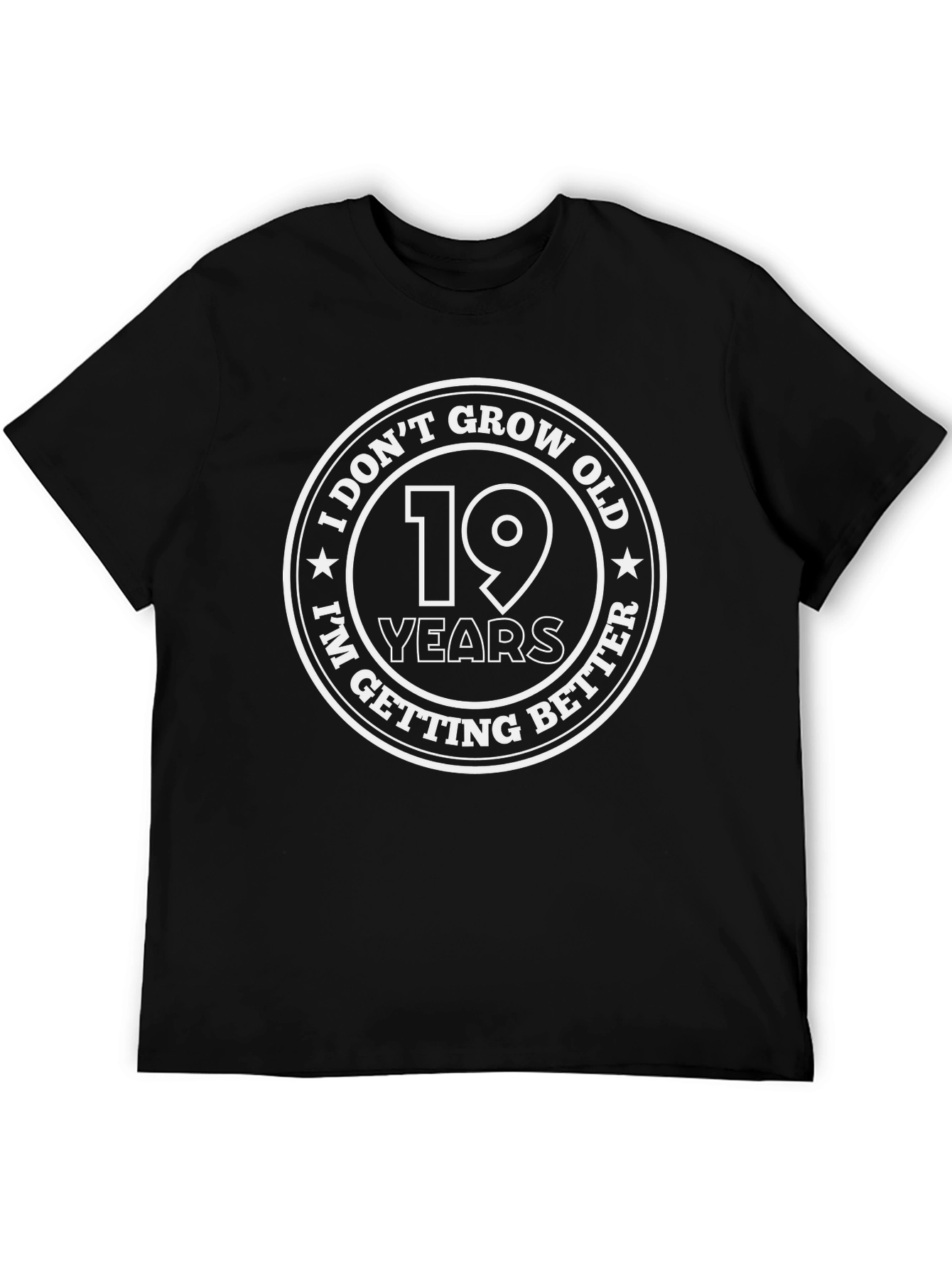 19 Years Old & Getting Better T-Shirt