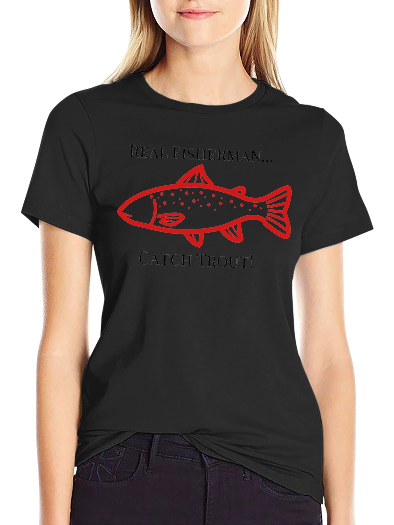 Real Fisherman Catch Trout Graphic T-Shirt